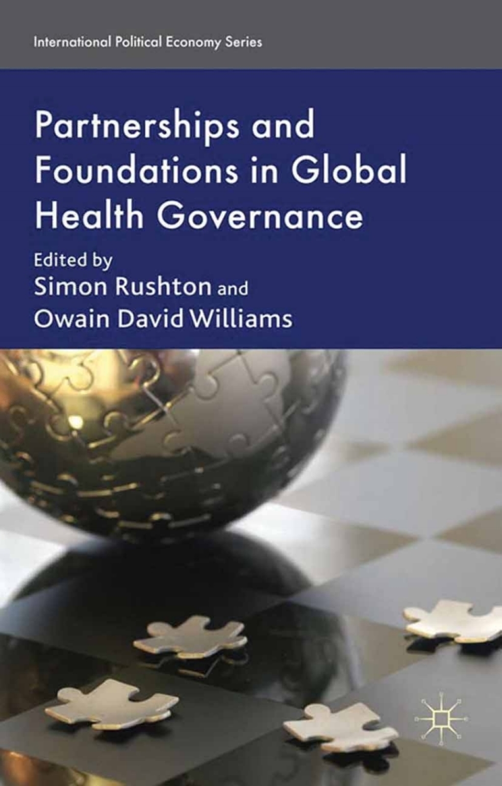 Partnerships and Foundations in Global Health Governance  â€“ PDF/EPUB Version Downloadable
