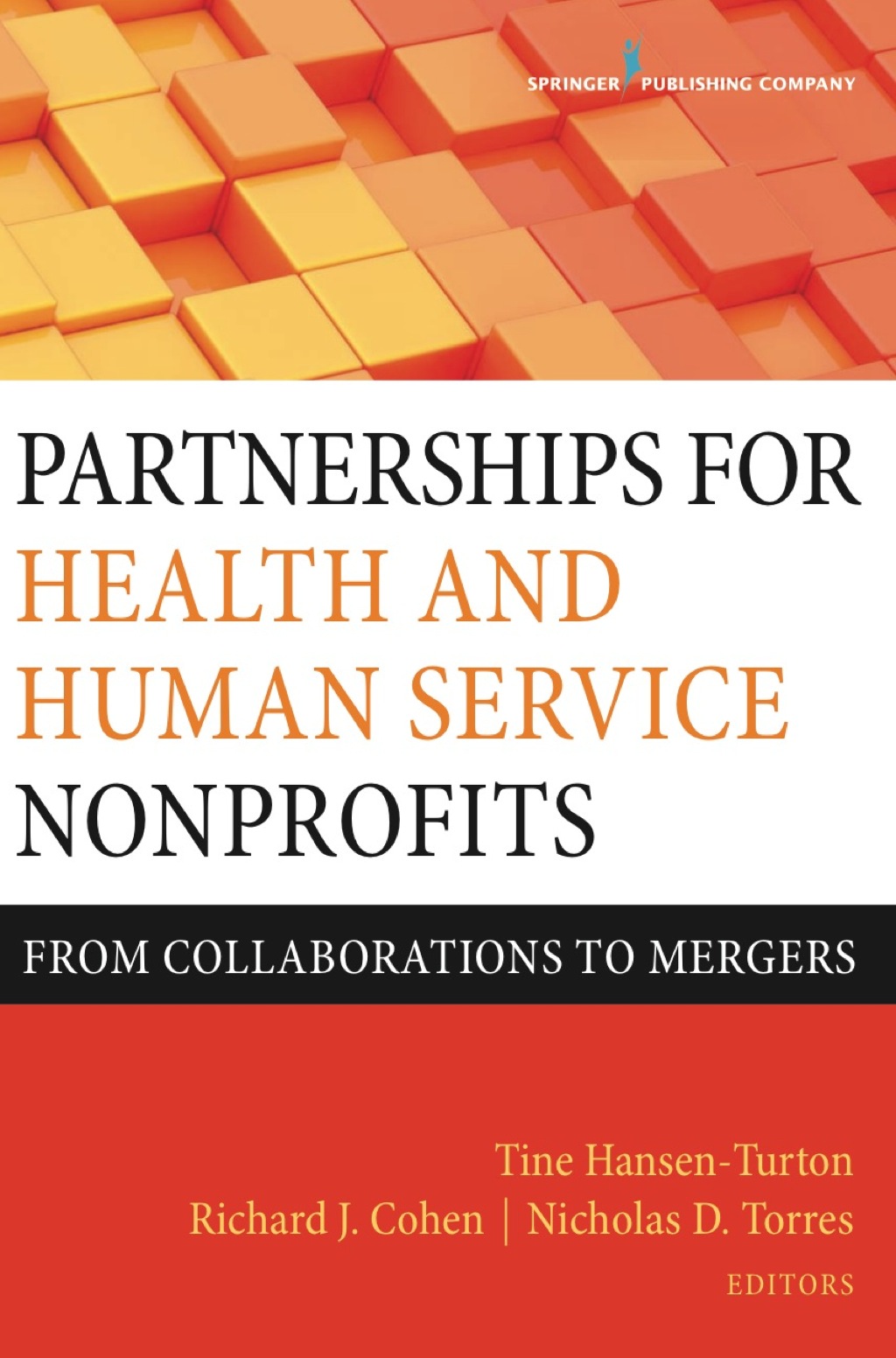 Partnerships for Health and Human Service Nonprofits From Collaborations to Mergers 1st Edition â€“ PDF/EPUB Version Downloadable