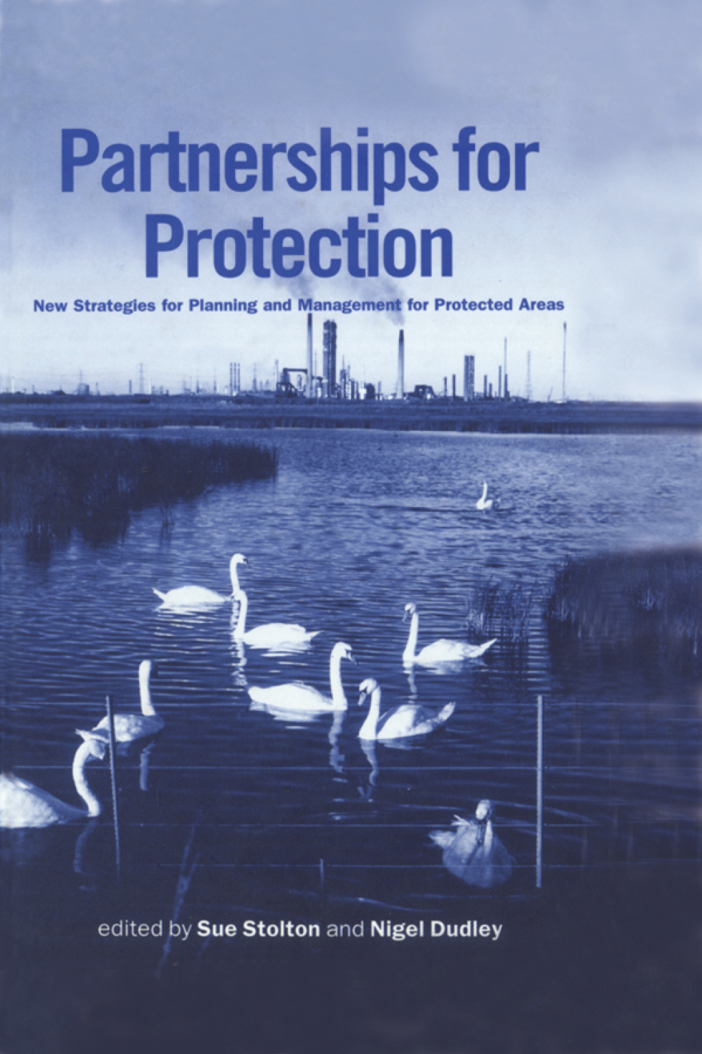 Partnerships for Protection New Strategies for Planning and Management for Protected Areas 1st Edition â€“ PDF/EPUB Version Downloadable