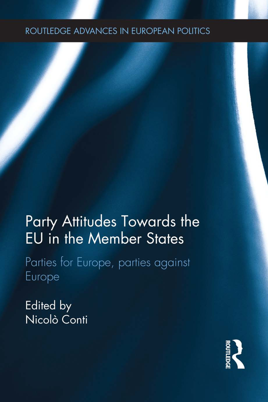Party Attitudes Towards the EU in the Member States Parties for Europe, Parties against Europe 1st Edition â€“ PDF/EPUB Version Downloadable