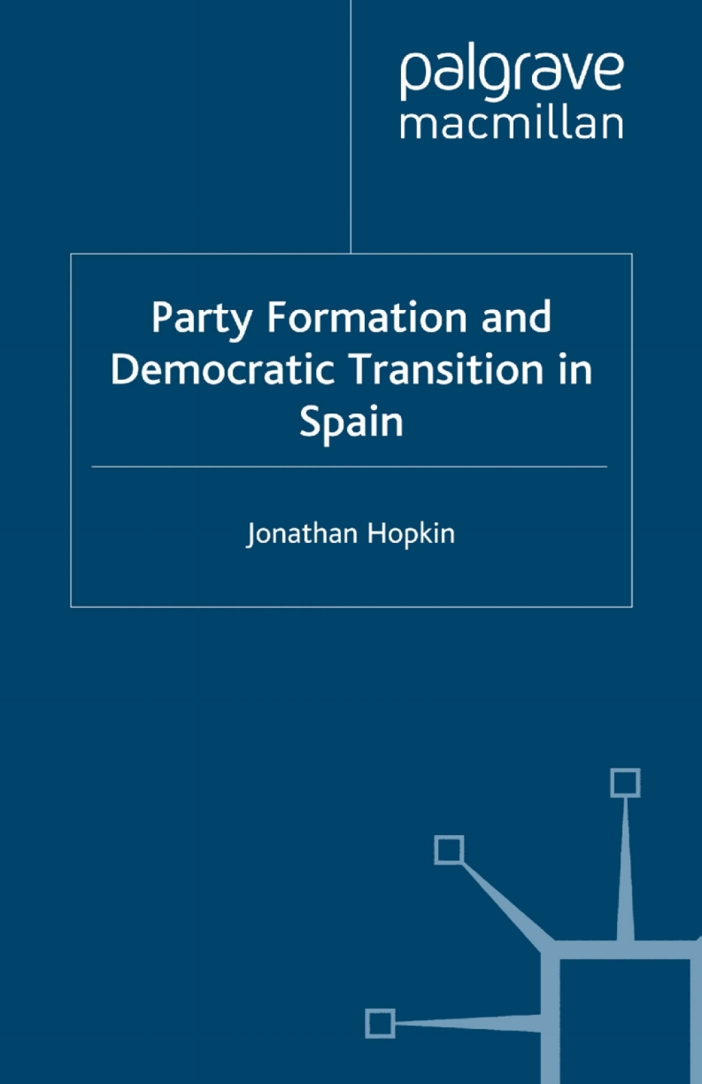 Party Formation and Democratic Transition in Spain The Creation and Collapse of the Union of the Democratic Centre  â€“ PDF/EPUB Version Downloadable