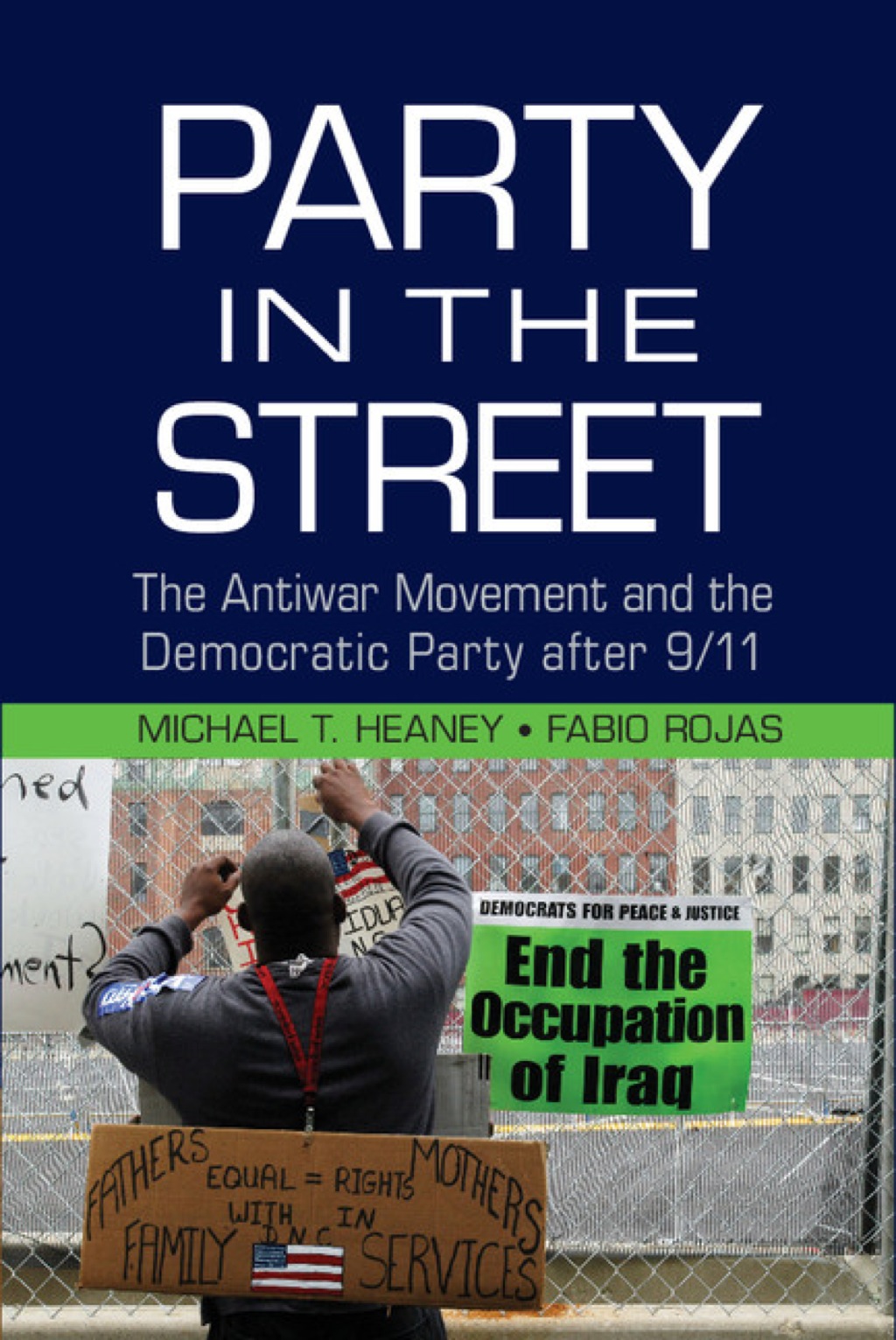 Party in the Street The Antiwar Movement and the Democratic Party after 9/11 1st Edition â€“ PDF/EPUB Version Downloadable