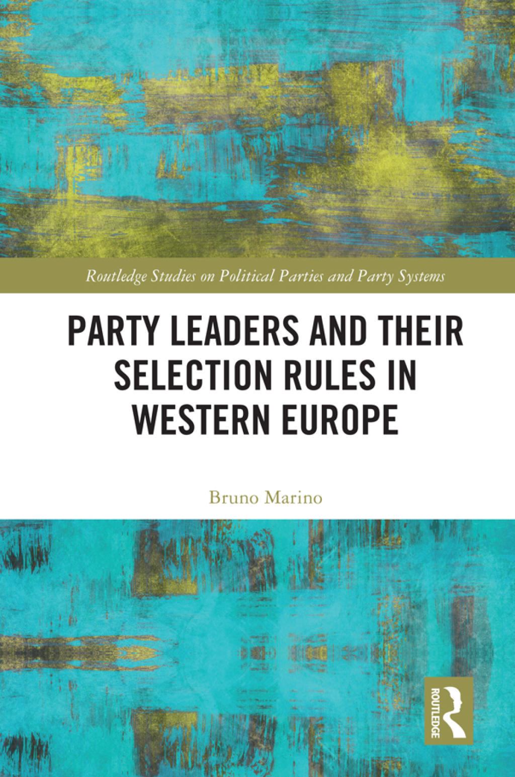 Party Leaders and their Selection Rules in Western Europe 1st Edition â€“ PDF/EPUB Version Downloadable
