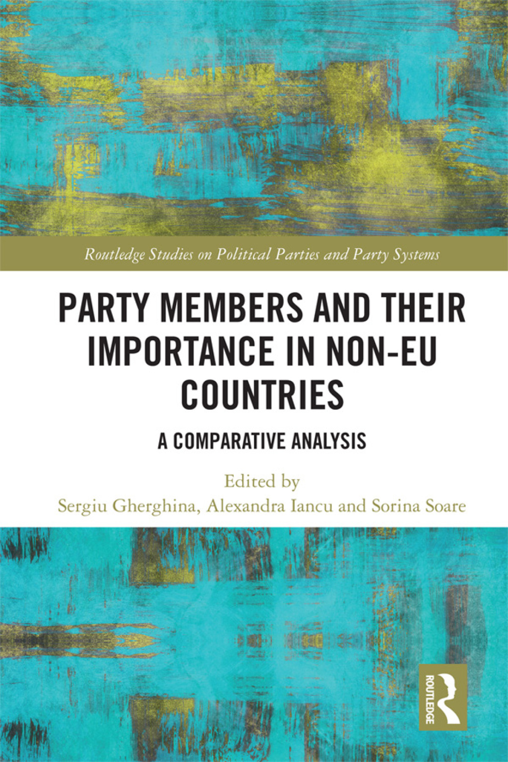 Party Members and Their Importance in Non-EU Countries A Comparative Analysis 1st Edition â€“ PDF/EPUB Version Downloadable
