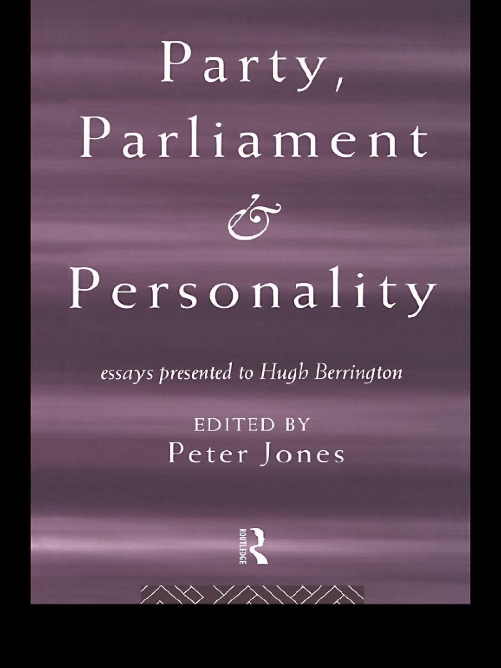 Party, Parliament and Personality Essays Presented to Hugh Berrington 1st Edition â€“ PDF/EPUB Version Downloadable