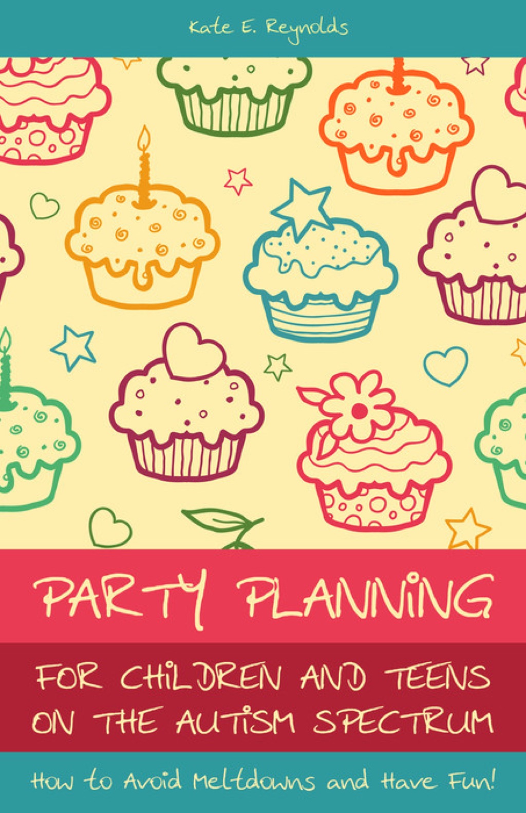 Party Planning for Children and Teens on the Autism Spectrum How to Avoid Meltdowns and Have Fun! - (PDF/EPUB Version)