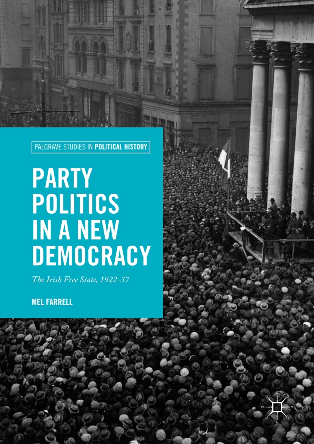 Party Politics in a New Democracy The Irish Free State, 1922-37  â€“ PDF/EPUB Version Downloadable