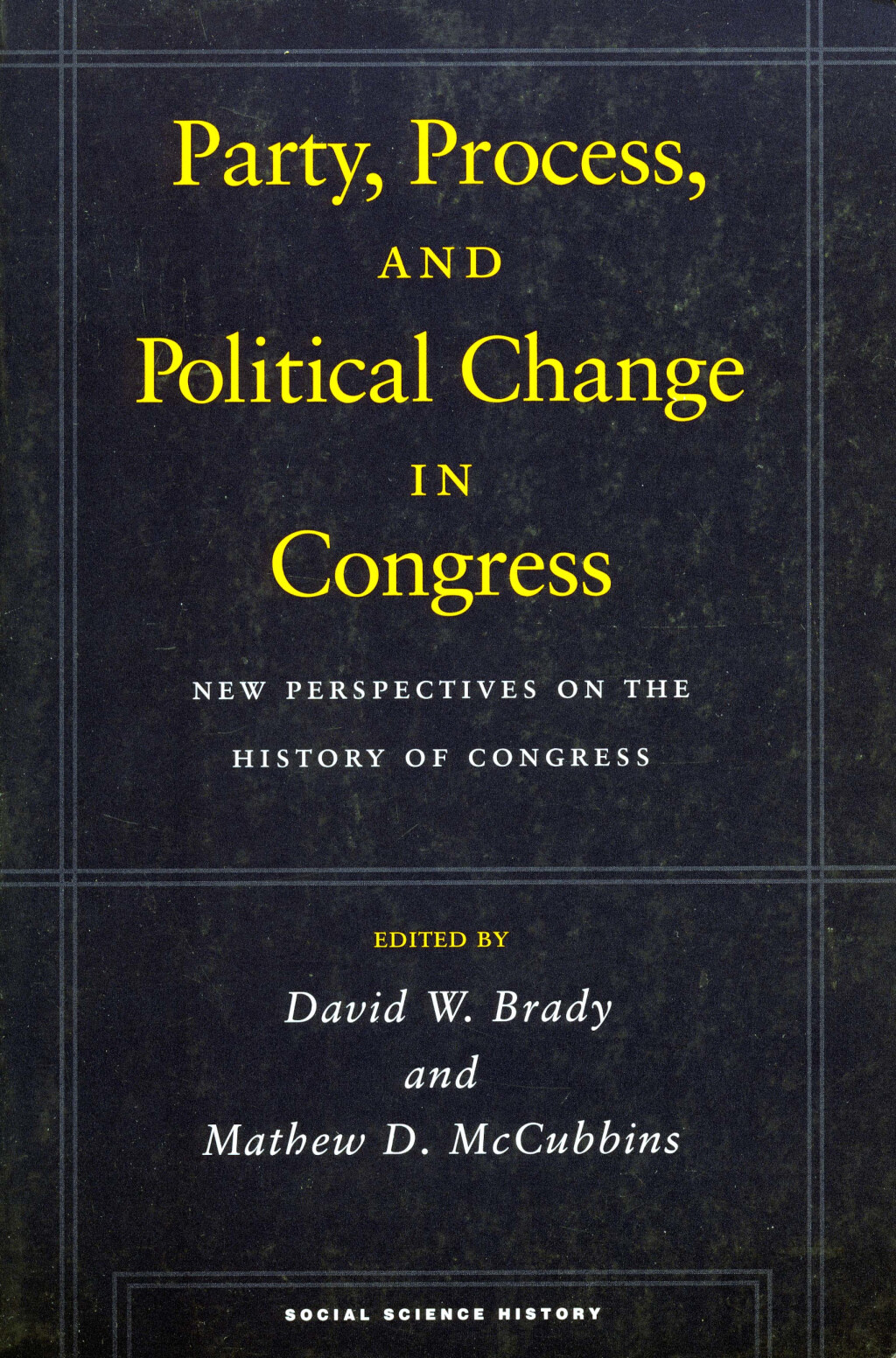 Party, Process, and Political Change in Congress, Volume 1 New Perspectives on the History of Congress 1st Edition â€“ PDF/EPUB Version Downloadable