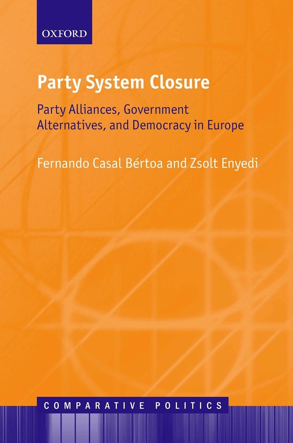 Party System Closure Party Alliances, Government Alternatives, and Democracy in Europe  â€“ PDF/EPUB Version Downloadable