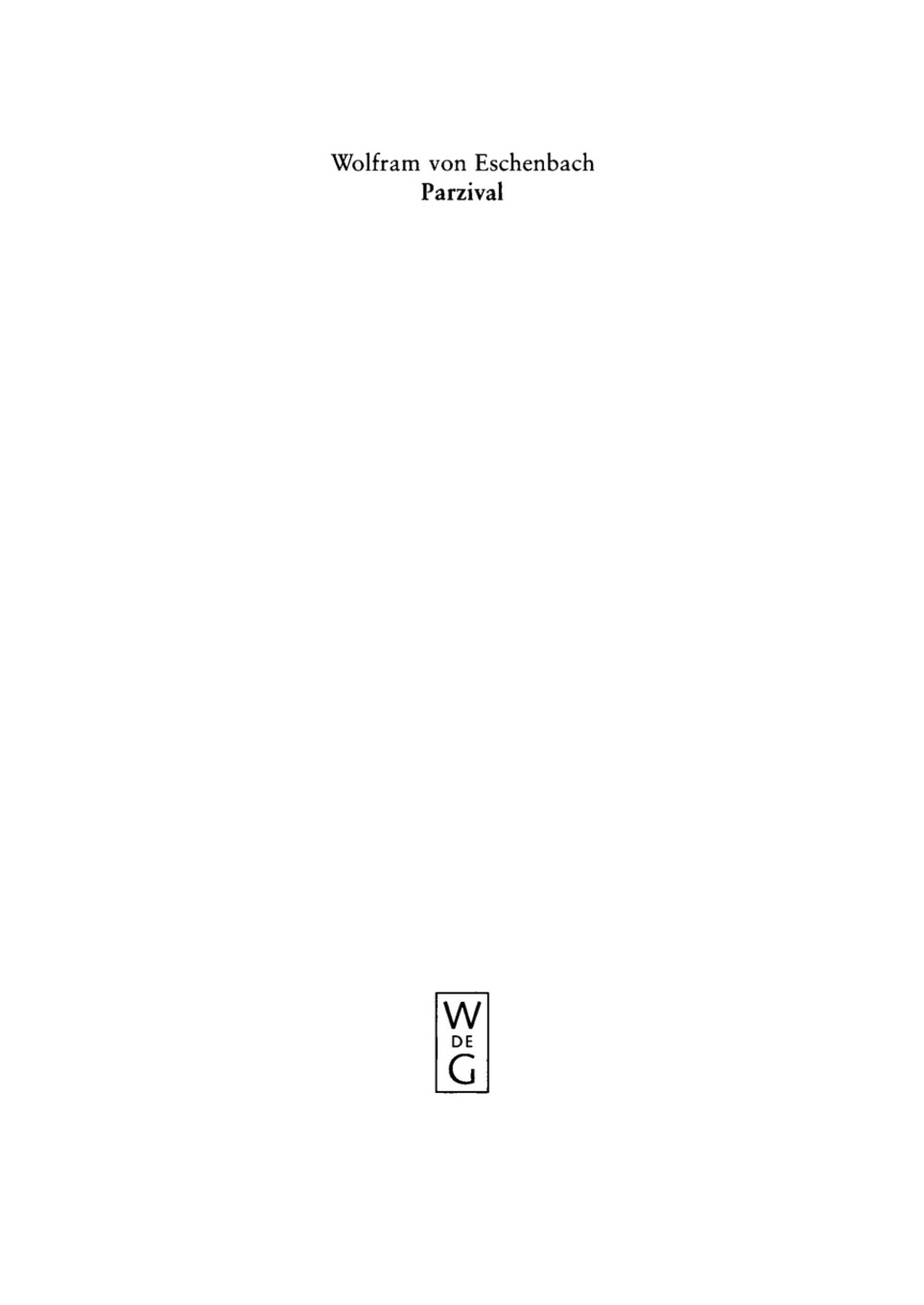 Parzival Studienausgabe. Mittelhochdeutscher Text nach der sechsten Ausgabe von Karl Lachmann. Mit EinfÃ¼hrung zum Text der Lachmannschen Ausgabe und in Probleme der Parzival-Interpretation 2nd Edition â€“ PDF/EPUB Version Downloadable