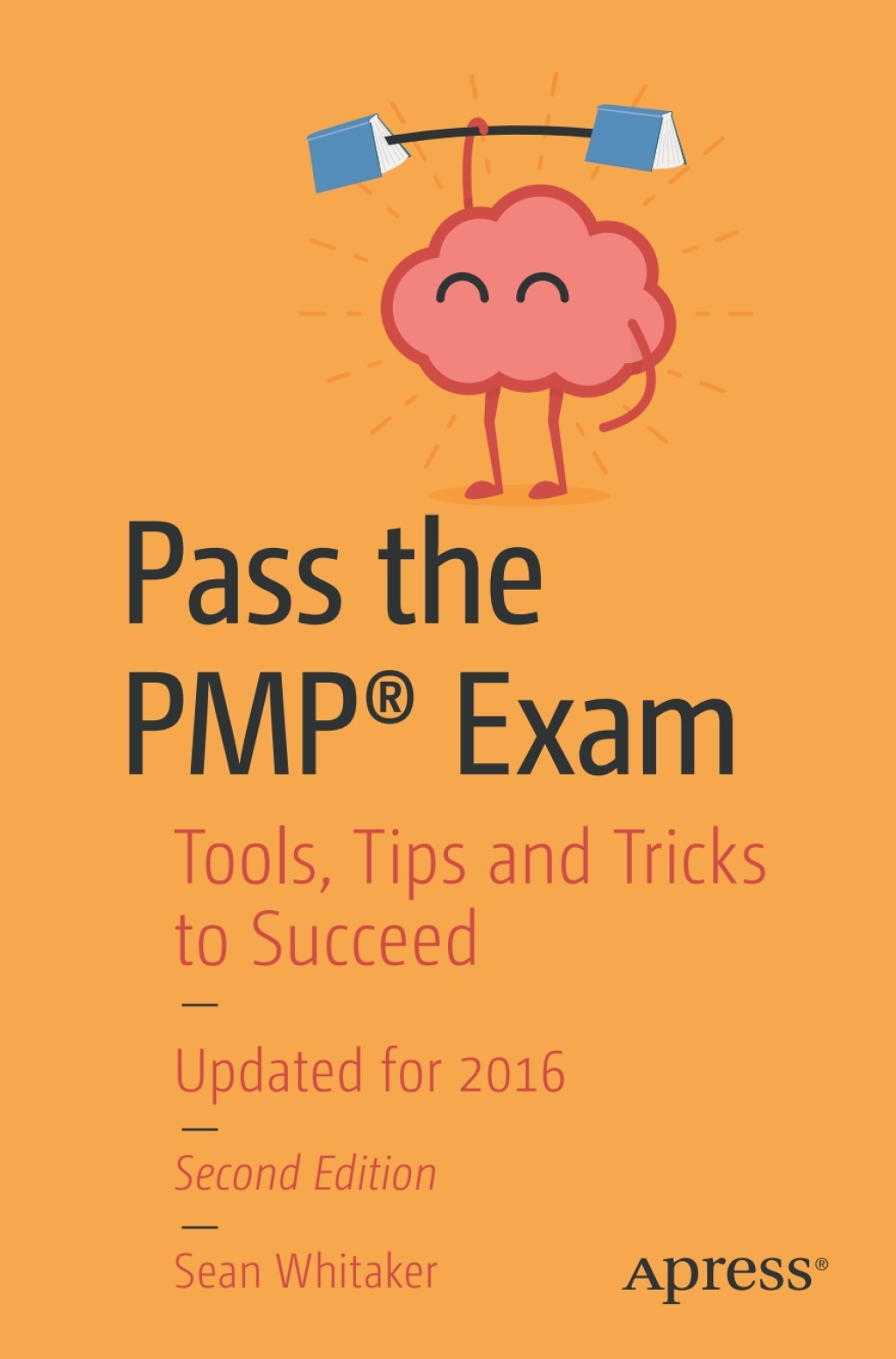 Pass the PMPÂ® Exam Tools, Tips and Tricks to Succeed 2nd Edition - (PDF/EPUB Version)