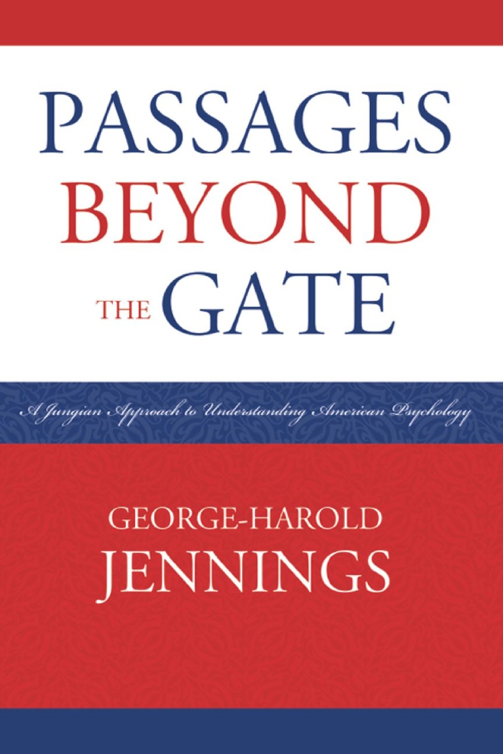 Passages Beyond the Gate A Jungian Approach to Understanding American Psychology - (PDF/EPUB Version)