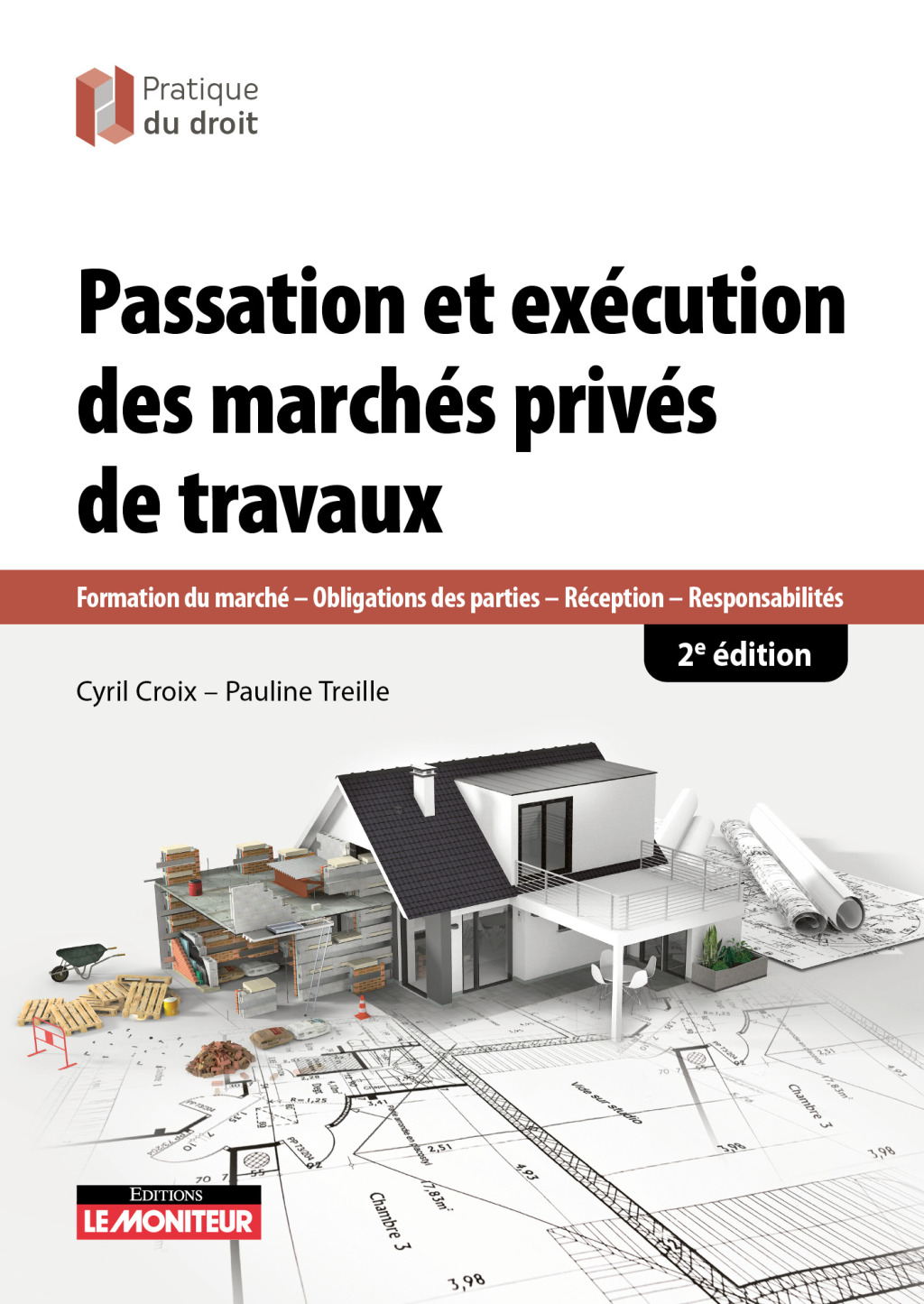 Passation et exÃ©cution des marchÃ©s de travaux privÃ©s Obligations des parties - RÃ©ception - ResponsabilitÃ© 2nd Edition â€“ PDF/EPUB Version Downloadable