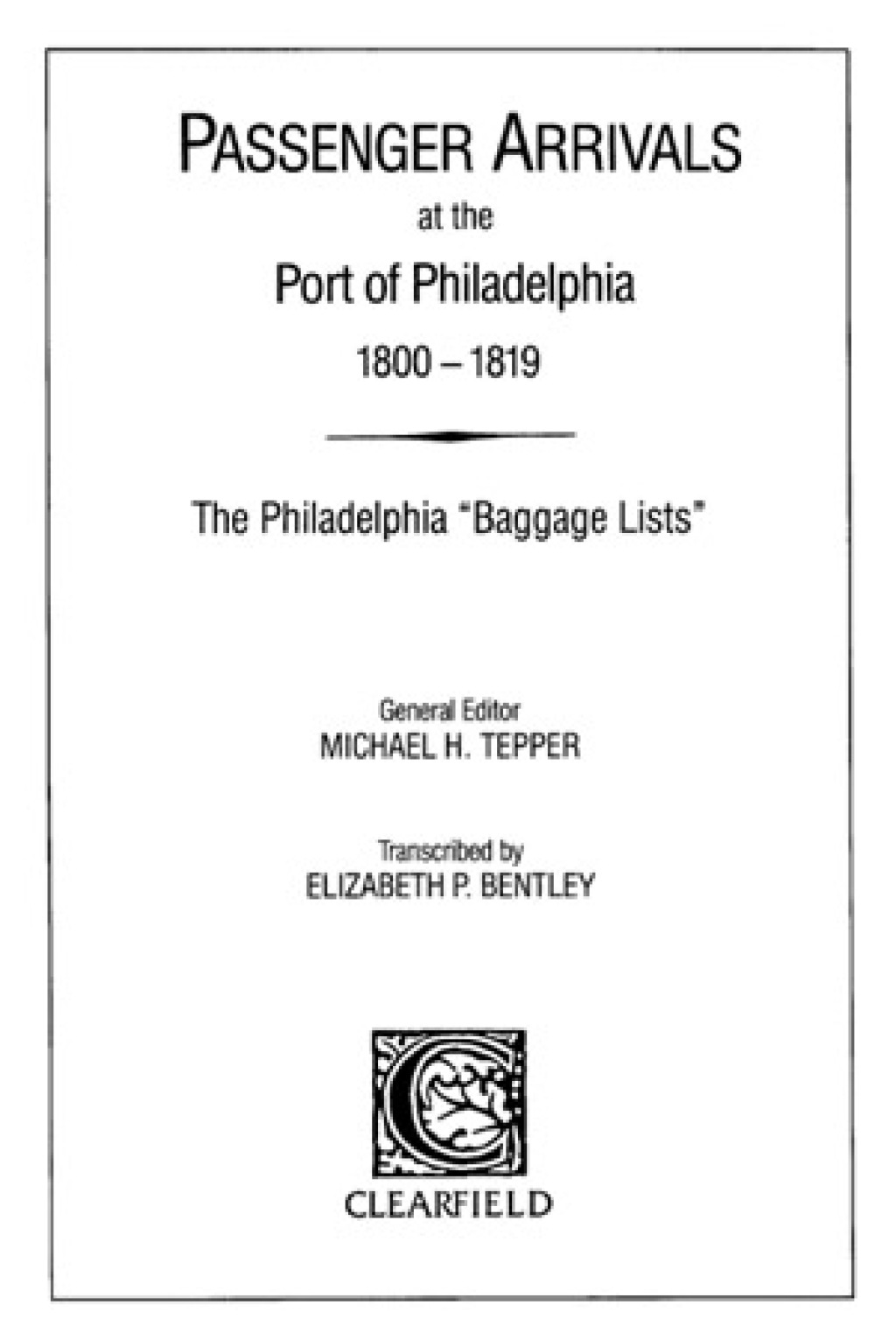 Passenger Arrivals at the Port of Philadelphia, 1800-1819 1st Edition â€“ PDF/EPUB Version Downloadable