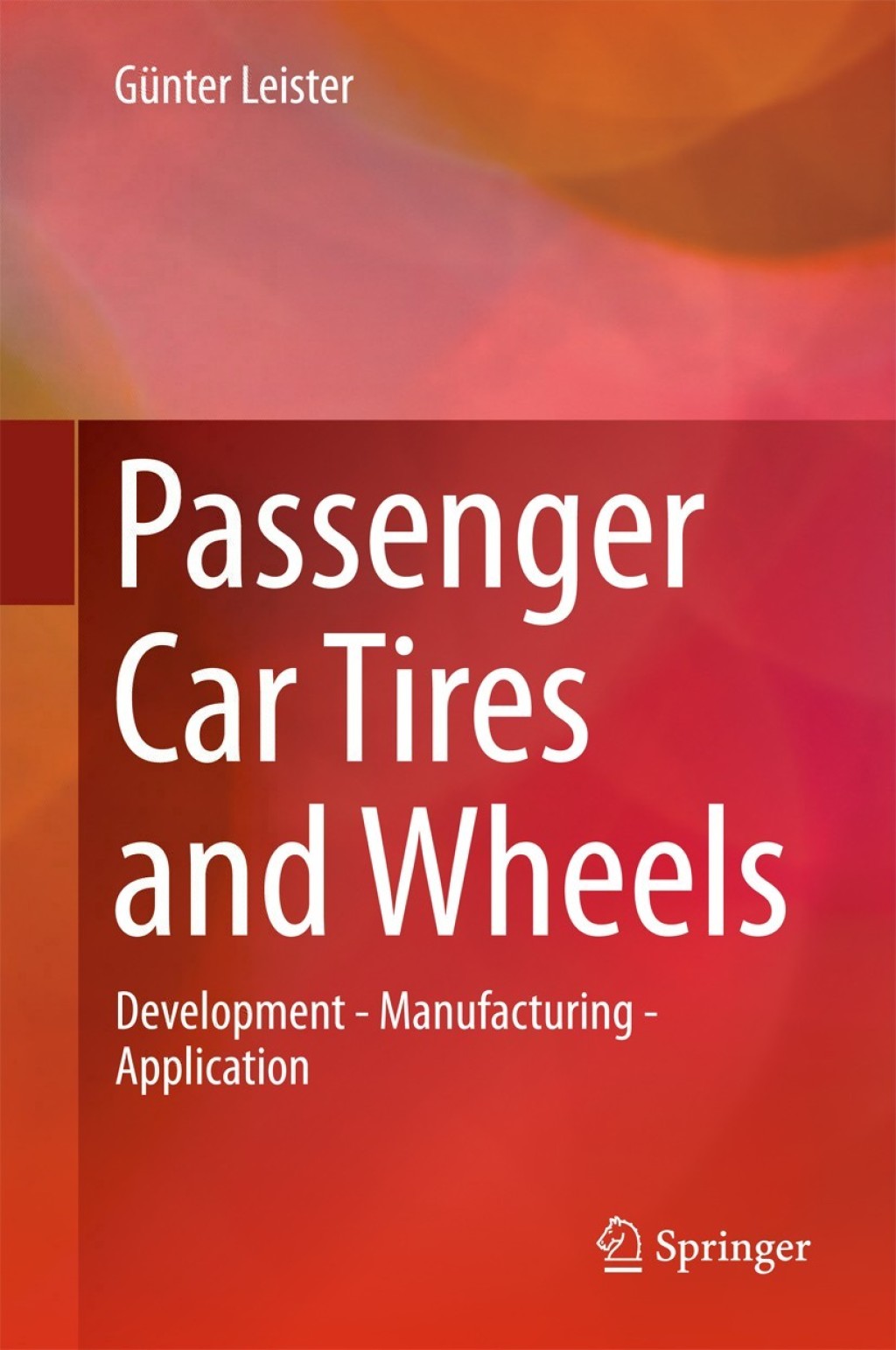 Passenger Car Tires and Wheels Development - Manufacturing - Application  â€“ PDF/EPUB Version Downloadable