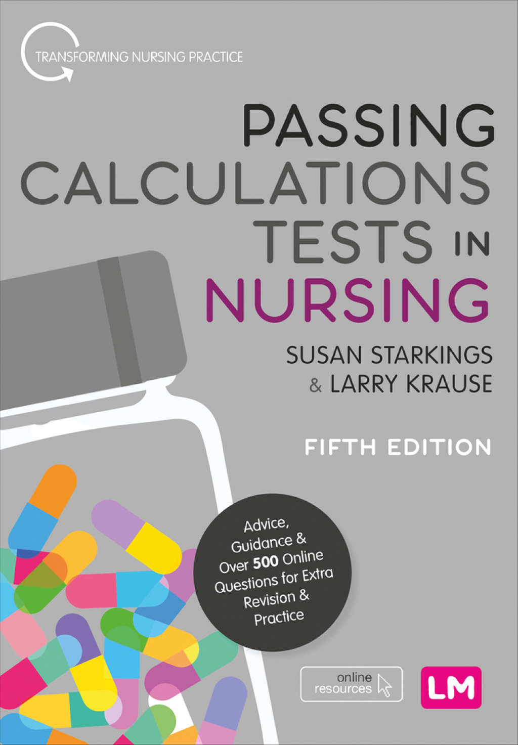 Passing Calculations Tests in Nursing Advice, Guidance and Over 500 Online Questions for Extra Revision and Practice 5th Edition - (PDF/EPUB Version)