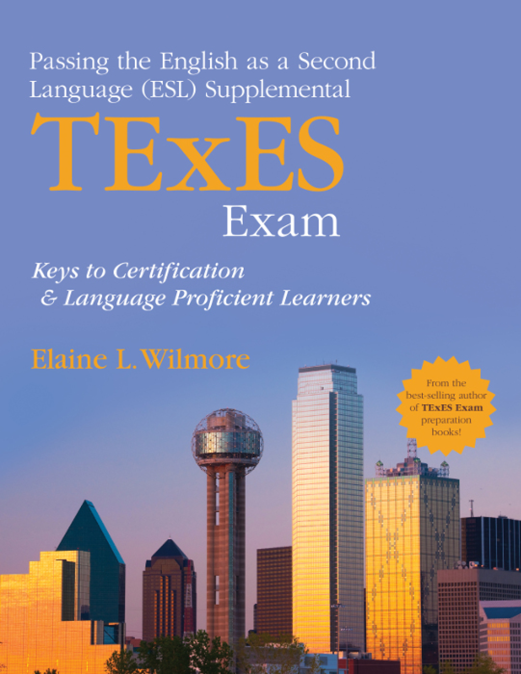 Passing the English as a Second Language (ESL) Supplemental TExES Exam Keys to Certification and Language Proficient Learners 1st Edition - (PDF/EPUB Version)