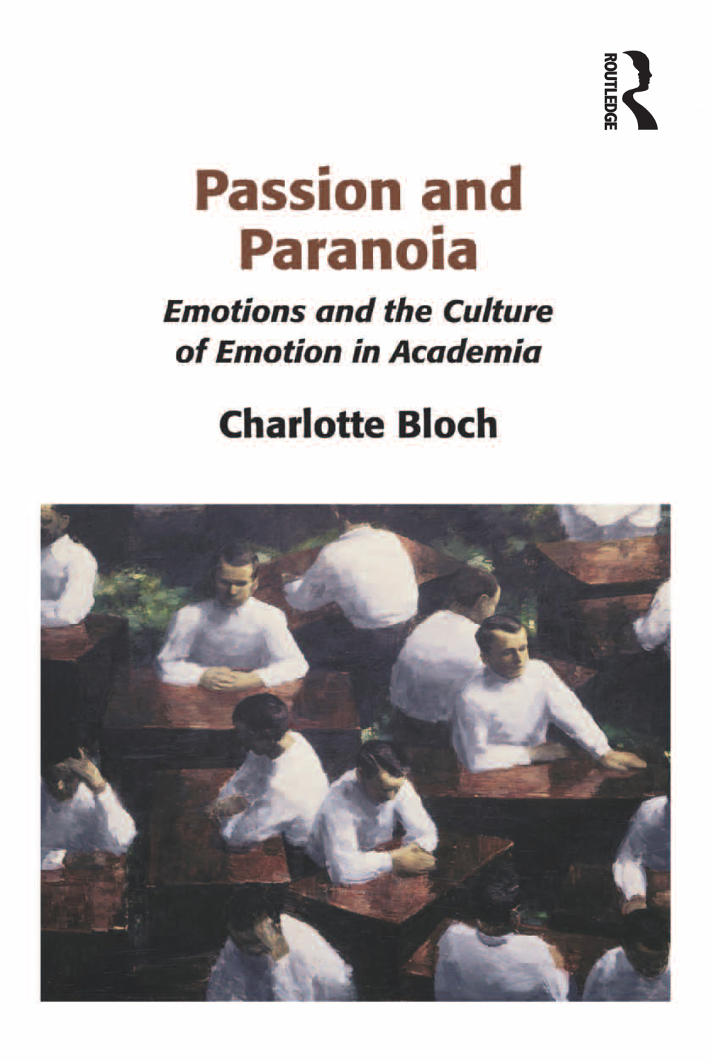 Passion and Paranoia Emotions and the Culture of Emotion in Academia 1st Edition â€“ PDF/EPUB Version Downloadable