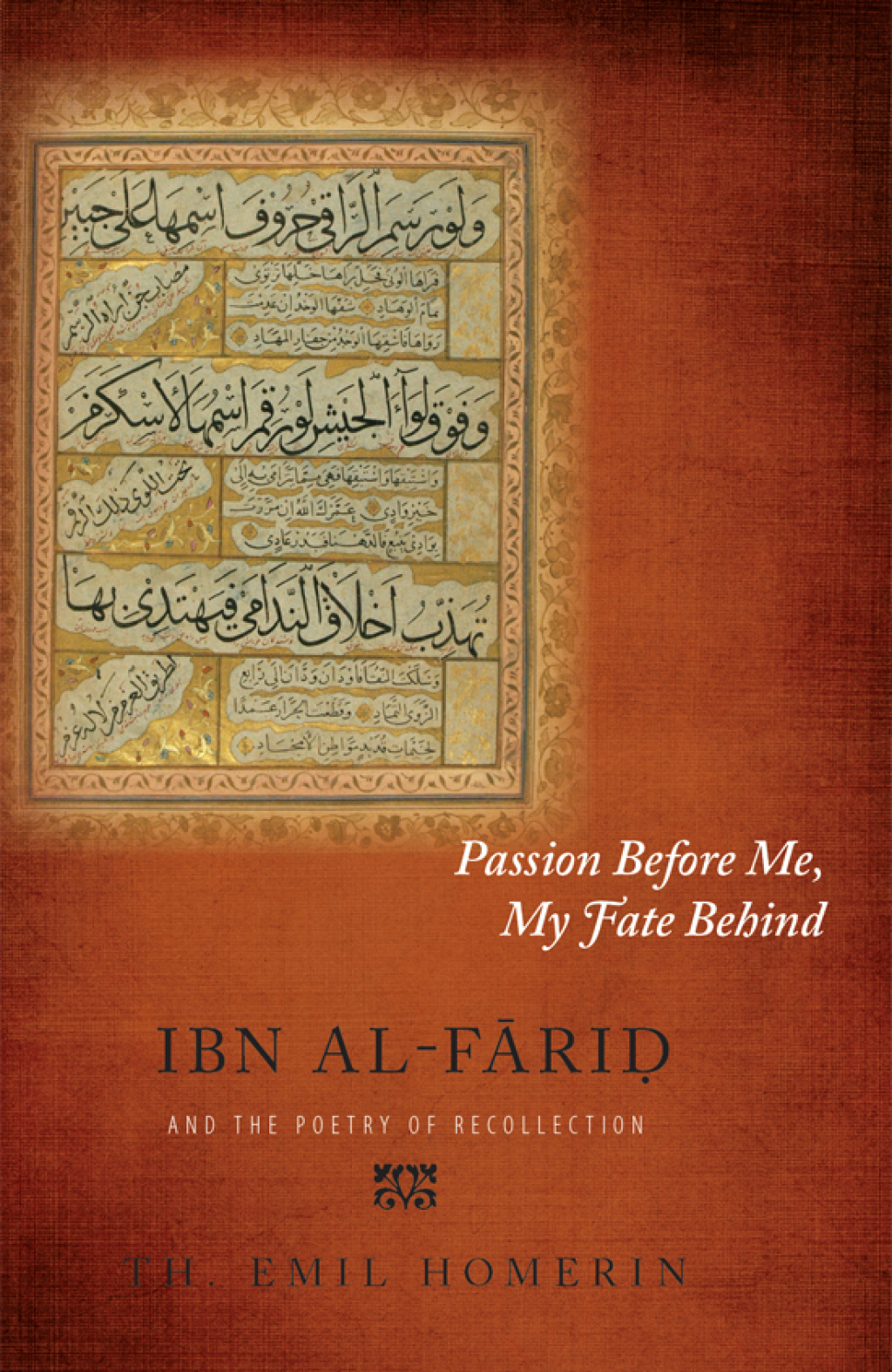 Passion Before Me, My Fate Behind Ibn al-FÄriá¸ and the Poetry of Recollection  â€“ PDF/EPUB Version Downloadable