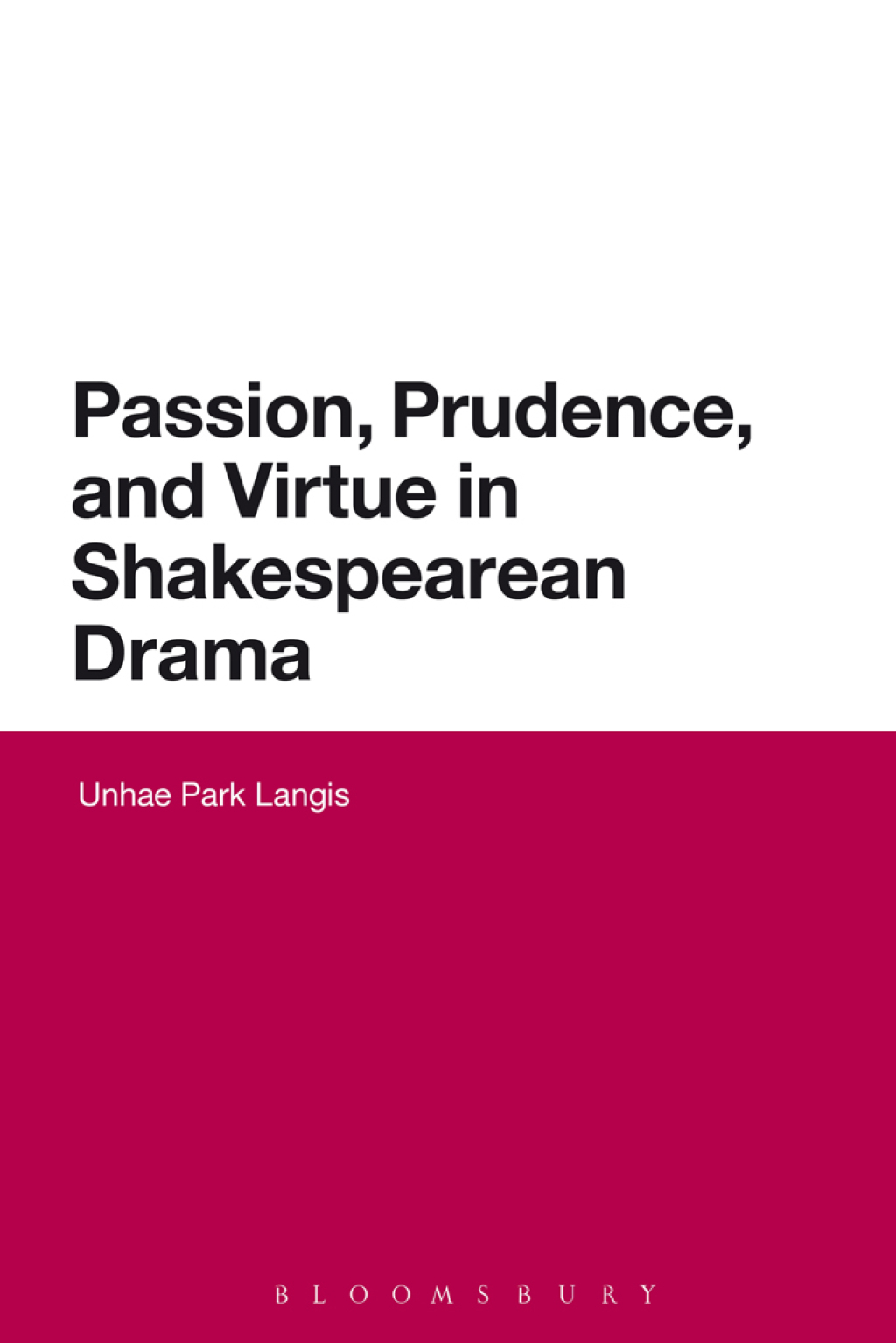 Passion, Prudence, and Virtue in Shakespearean Drama 1st Edition â€“ PDF/EPUB Version Downloadable