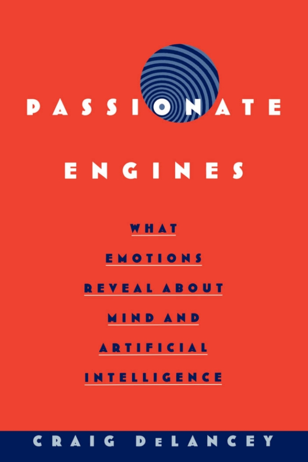 Passionate Engines What Emotions Reveal about the Mind and Artificial Intelligence  â€“ PDF/EPUB Version Downloadable