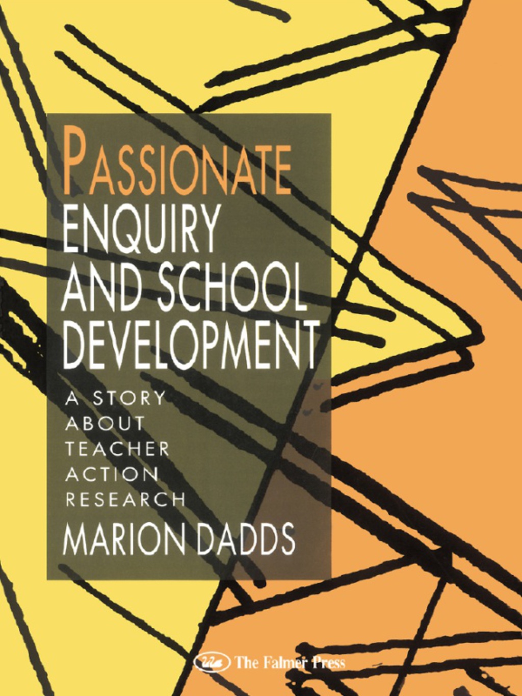 Passionate Enquiry and School Development A Story About Teacher Action Research 1st Edition â€“ PDF/EPUB Version Downloadable