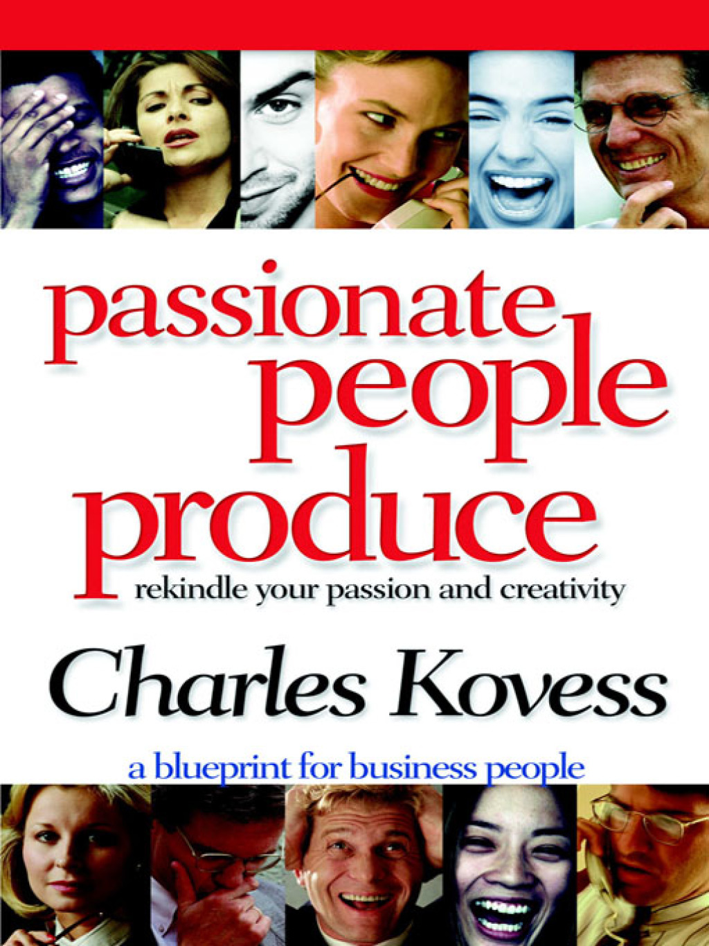 Passionate People Produce Rekindle your passion and creativity - (PDF/EPUB Version)