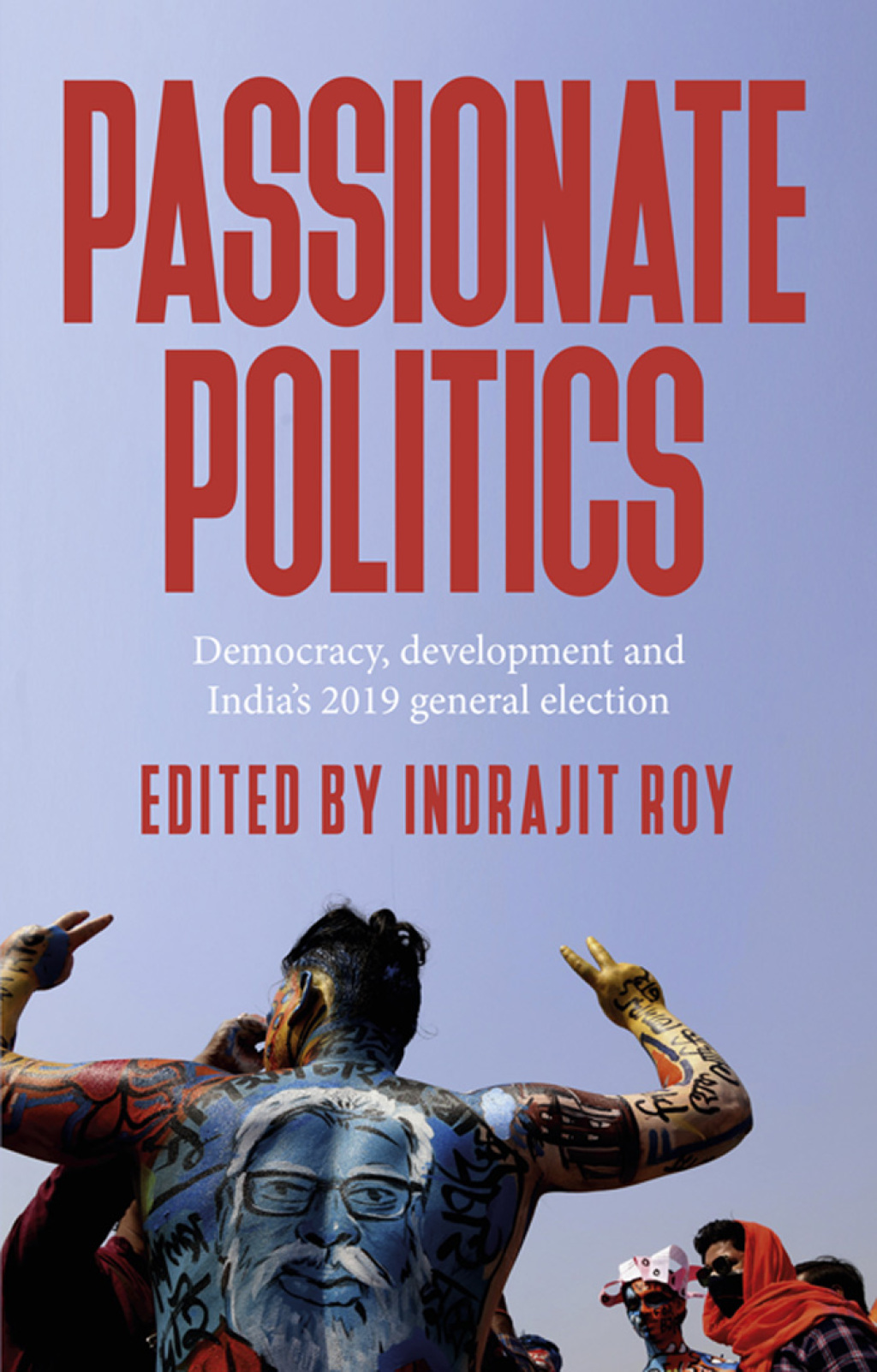 Passionate politics Democracy, development and Indiaâ€™s 2019 general election  â€“ PDF/EPUB Version Downloadable