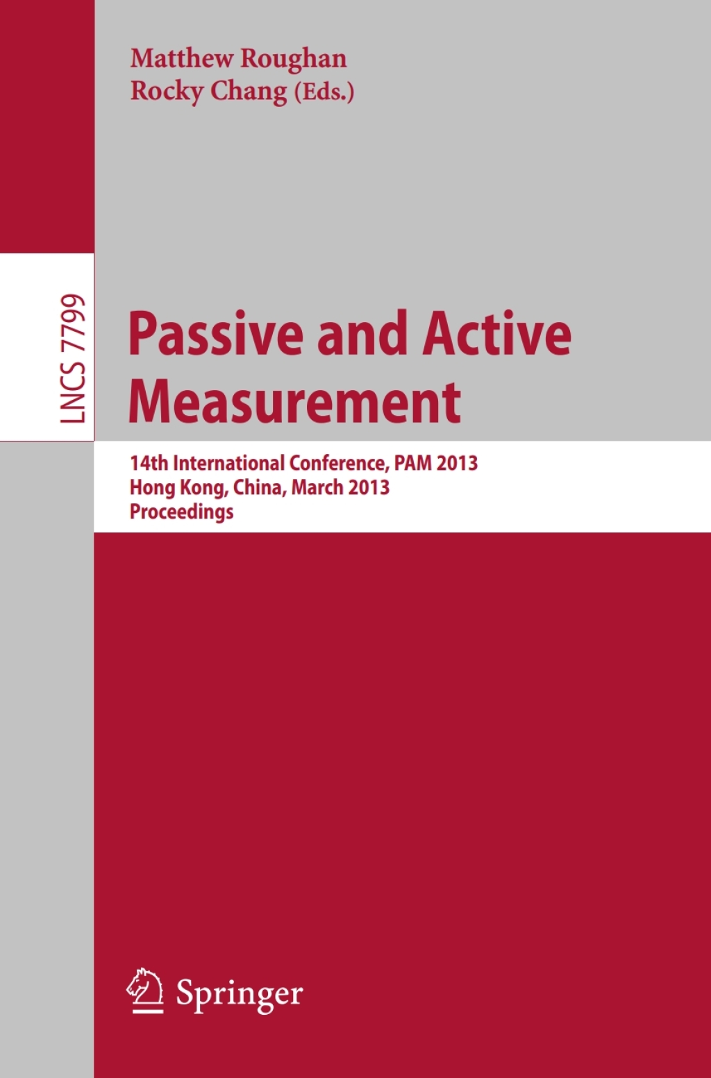 Passive and Active Measurement 14th International Conference, PAM 2013, Hong Kong, China, March 18-19, 2013, Proceedings  â€“ PDF/EPUB Version Downloadable