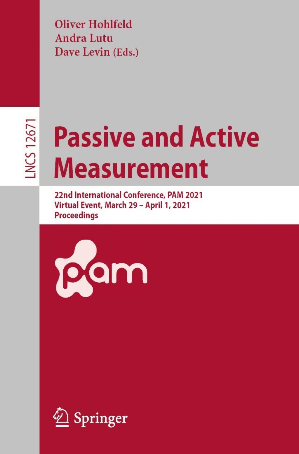Passive and Active Measurement 22nd International Conference, PAM 2021, Virtual Event, March 29 â€“ April 1, 2021, Proceedings  â€“ PDF/EPUB Version Downloadable
