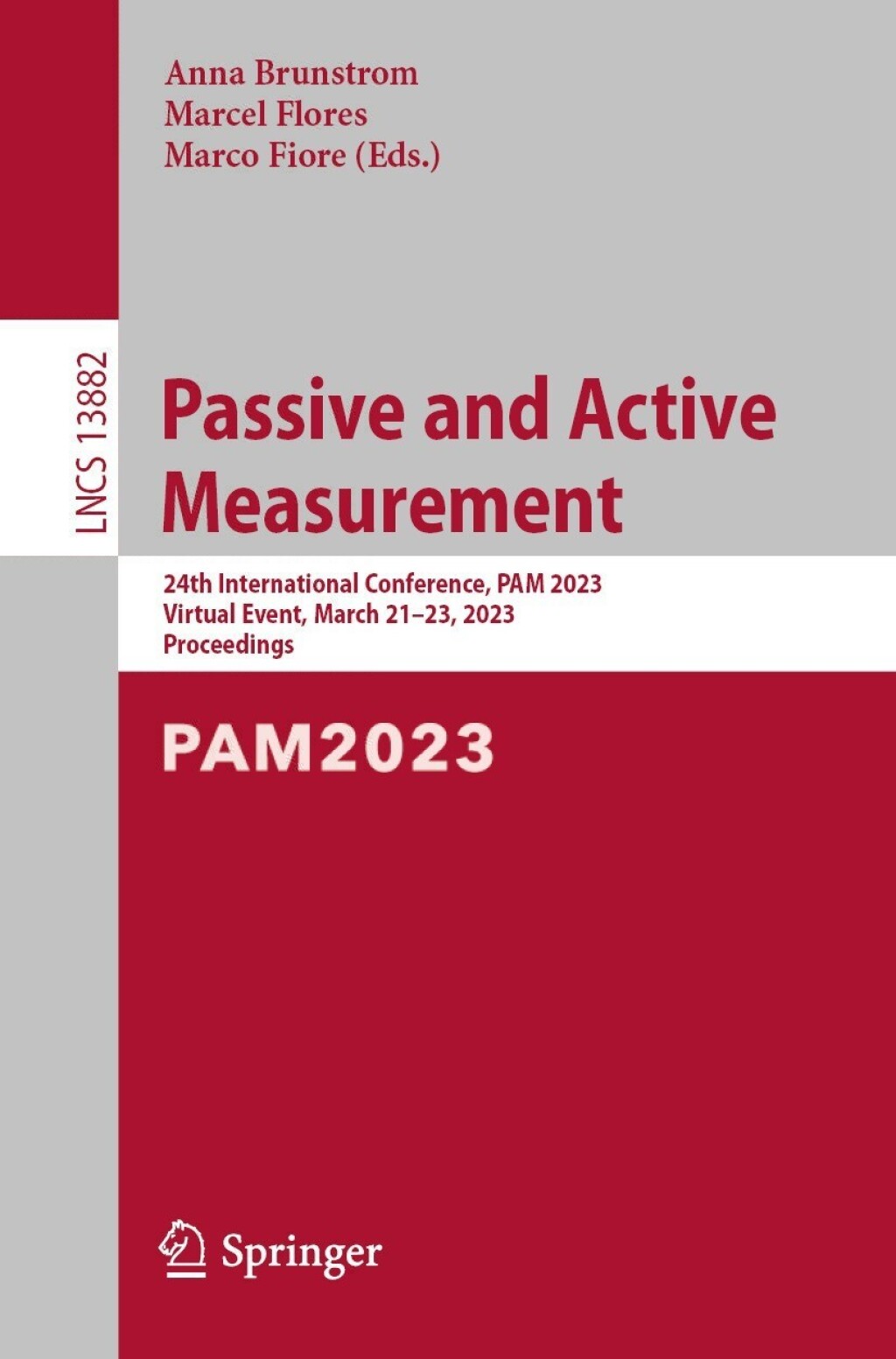 Passive and Active Measurement 24th International Conference, PAM 2023, Virtual Event, March 21â€“23, 2023, Proceedings  â€“ PDF/EPUB Version Downloadable