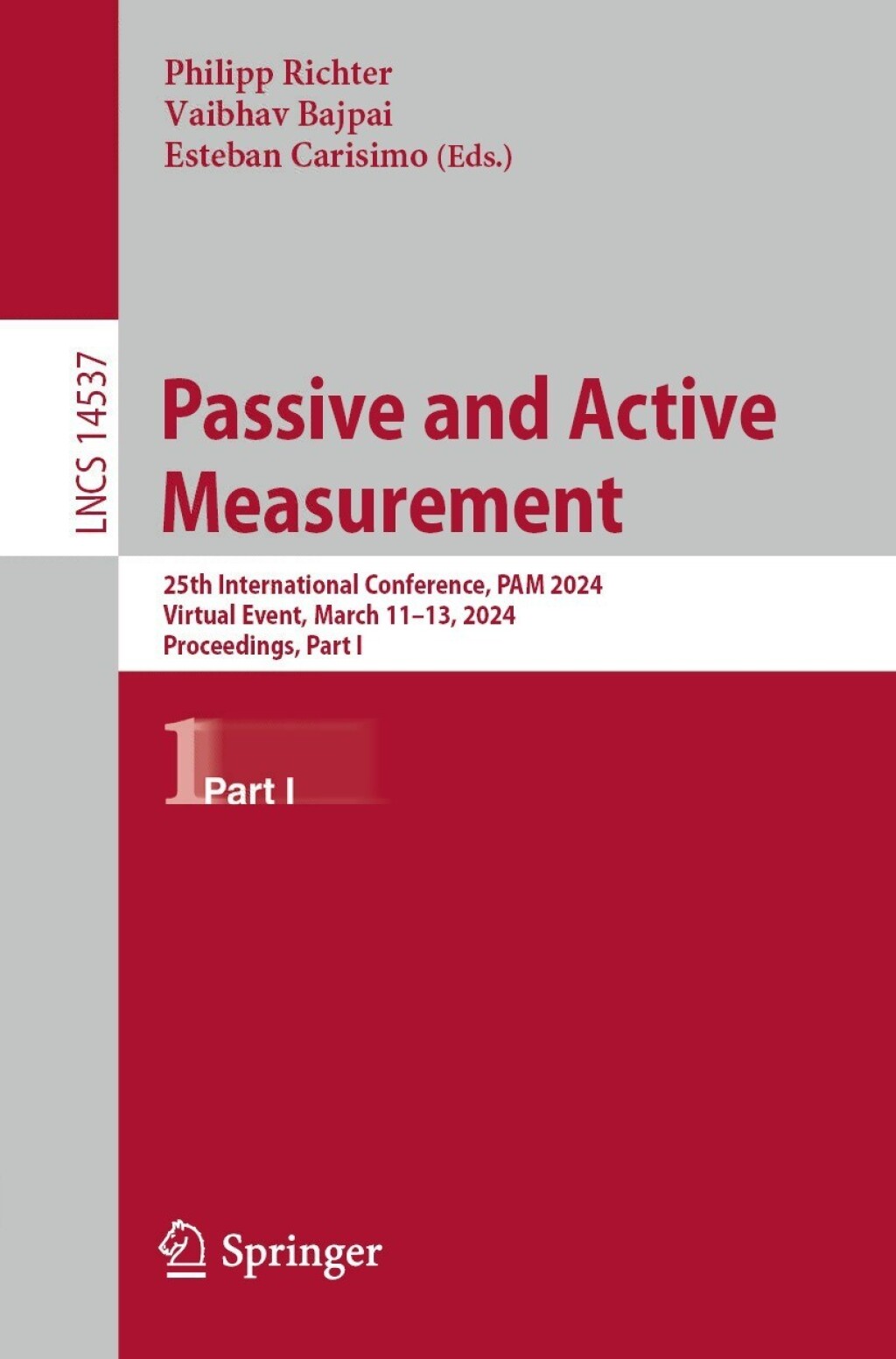 Passive and Active Measurement 25th International Conference, PAM 2024, Virtual Event, March 11â€“13, 2024, Proceedings, Part I  â€“ PDF/EPUB Version Downloadable