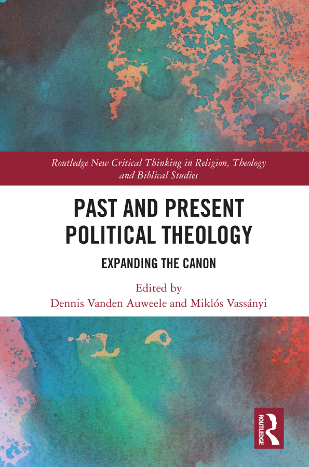 Past and Present Political Theology Expanding the Canon 1st Edition â€“ PDF/EPUB Version Downloadable