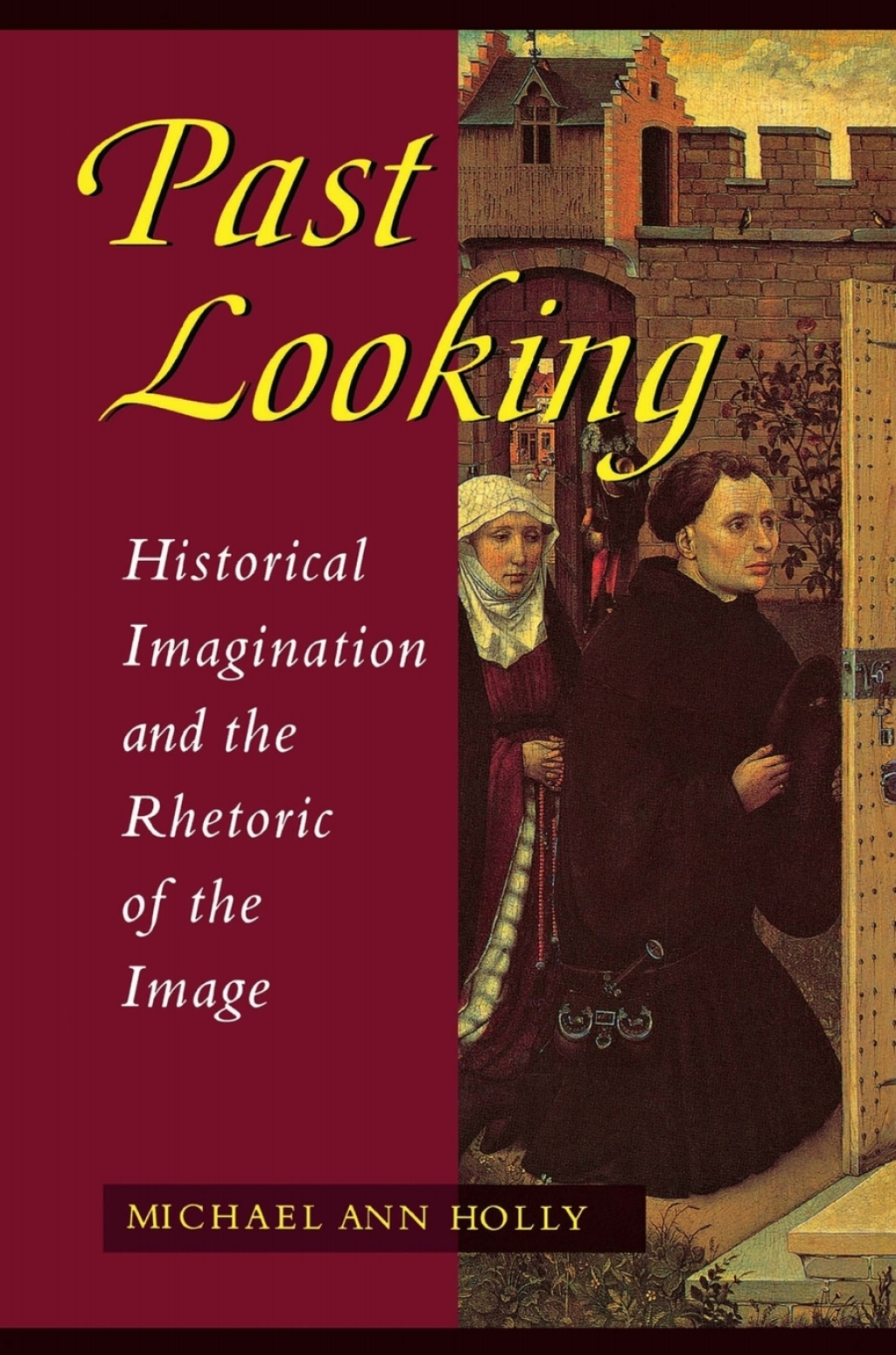 Past Looking Historical Imagination and the Rhetoric of the Image  â€“ PDF/EPUB Version Downloadable