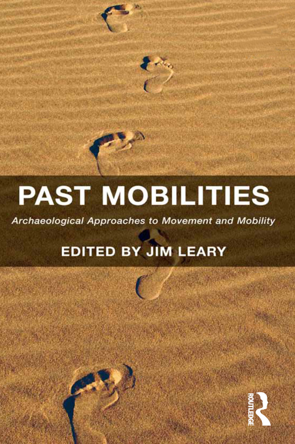 Past Mobilities Archaeological Approaches to Movement and Mobility 1st Edition â€“ PDF/EPUB Version Downloadable
