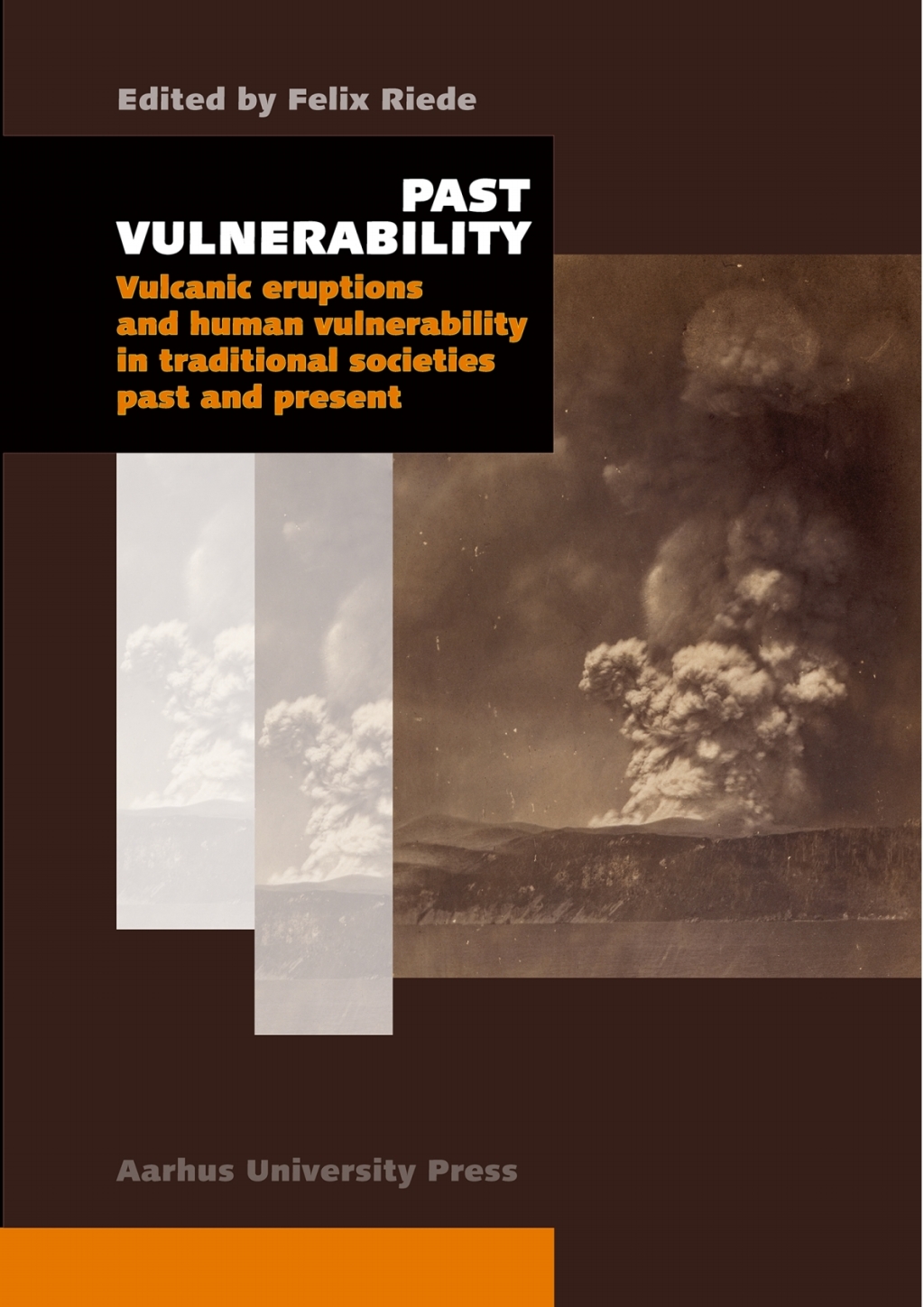 Past Vulnerability Vulcanic eruptions and human vulnerability in traditional societies past and present 1st Edition - (PDF/EPUB Version)