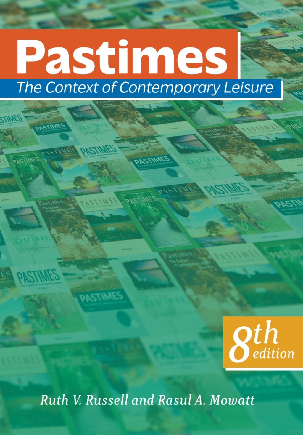 Pastimes: The Context of Contemporary Leisure 8th Edition â€“ PDF/EPUB Version Downloadable