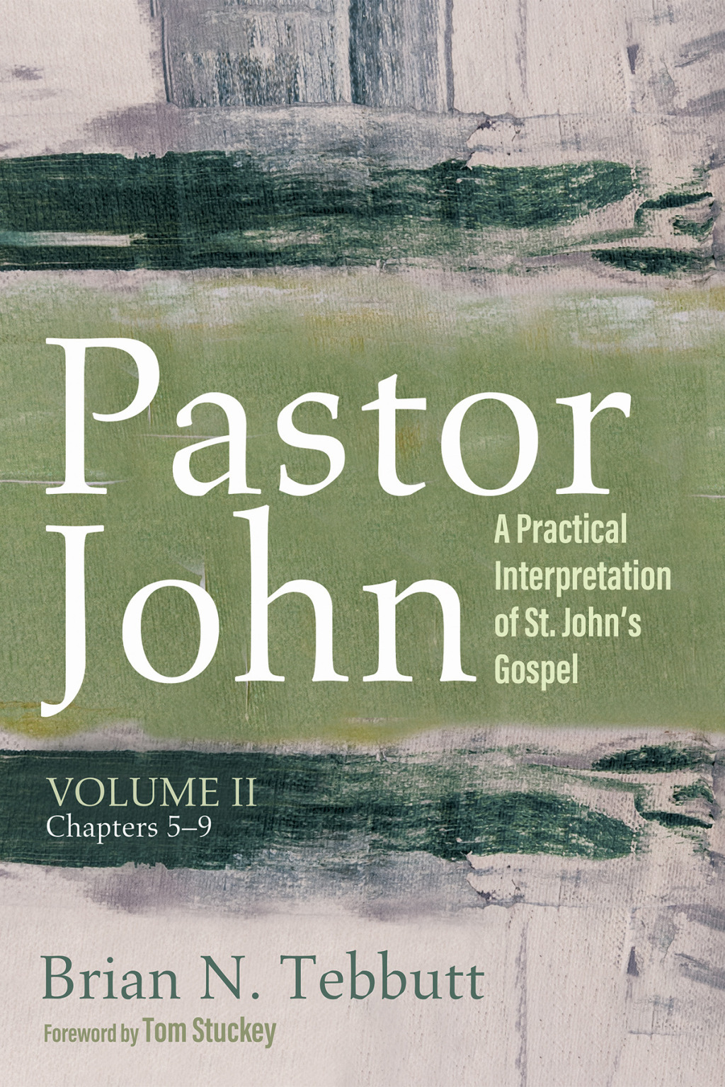 Pastor John, Volume II A Practical Interpretation of St. Johnâ€™s Gospel, Chapters 5â€“9  â€“ PDF/EPUB Version Downloadable