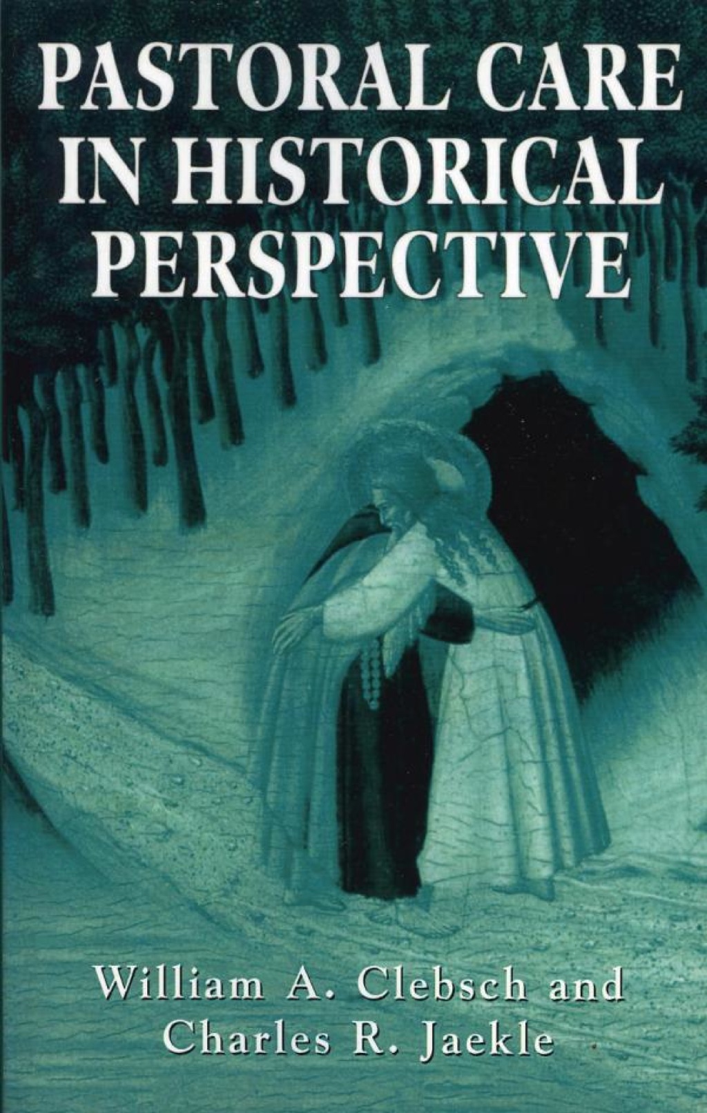 Pastoral Care in Historical Perspective  â€“ PDF/EPUB Version Downloadable