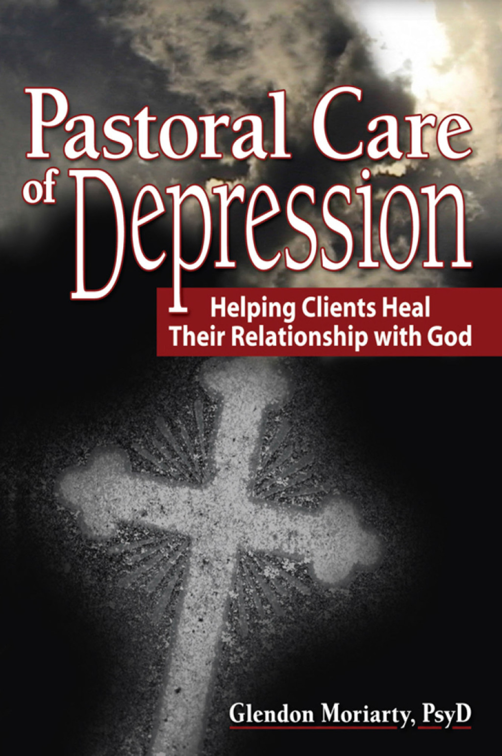 Pastoral Care of Depression Helping Clients Heal Their Relationship with God 1st Edition â€“ PDF/EPUB Version Downloadable