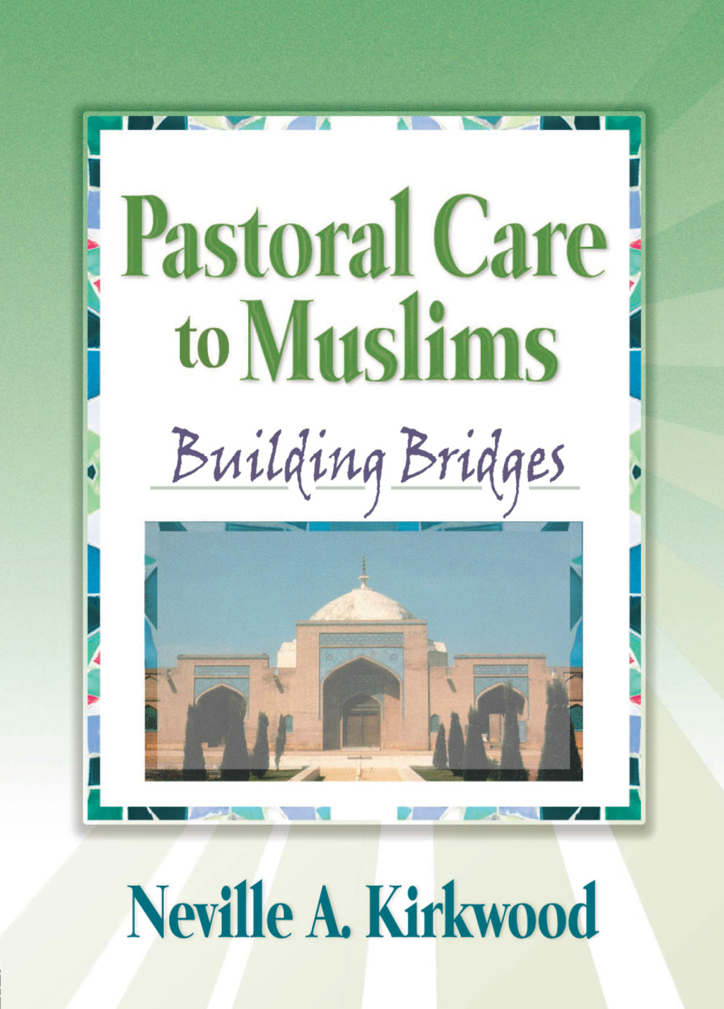 Pastoral Care to Muslims Building Bridges 1st Edition â€“ PDF/EPUB Version Downloadable