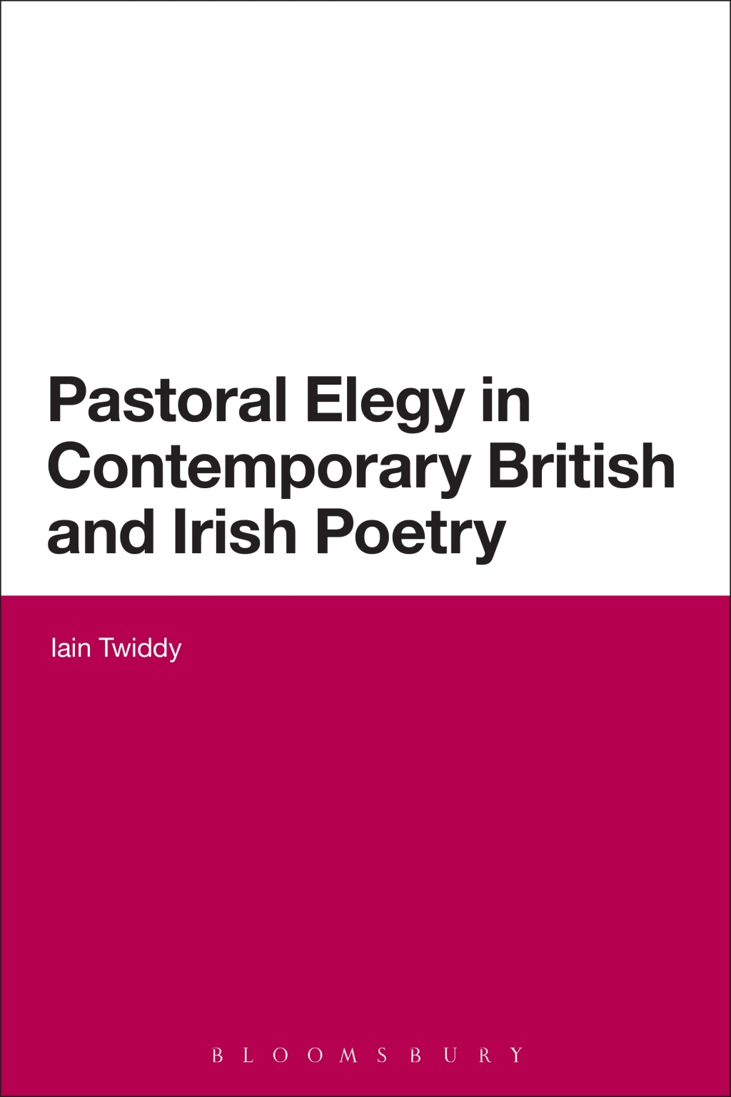 Pastoral Elegy in Contemporary British and Irish Poetry 1st Edition â€“ PDF/EPUB Version Downloadable