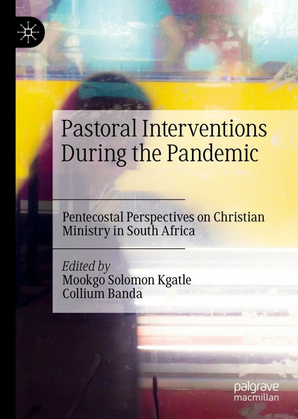 Pastoral Interventions During the Pandemic Pentecostal Perspectives on Christian Ministry in South Africa  â€“ PDF/EPUB Version Downloadable