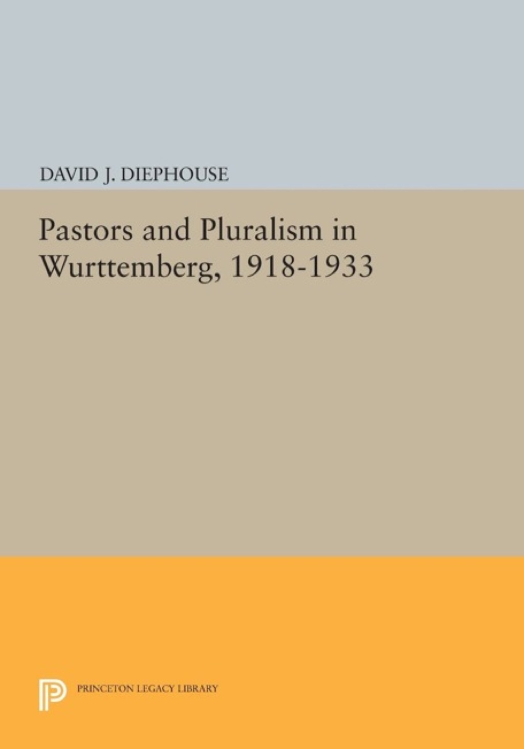 Pastors and Pluralism in Wurttemberg, 1918-1933  â€“ PDF/EPUB Version Downloadable