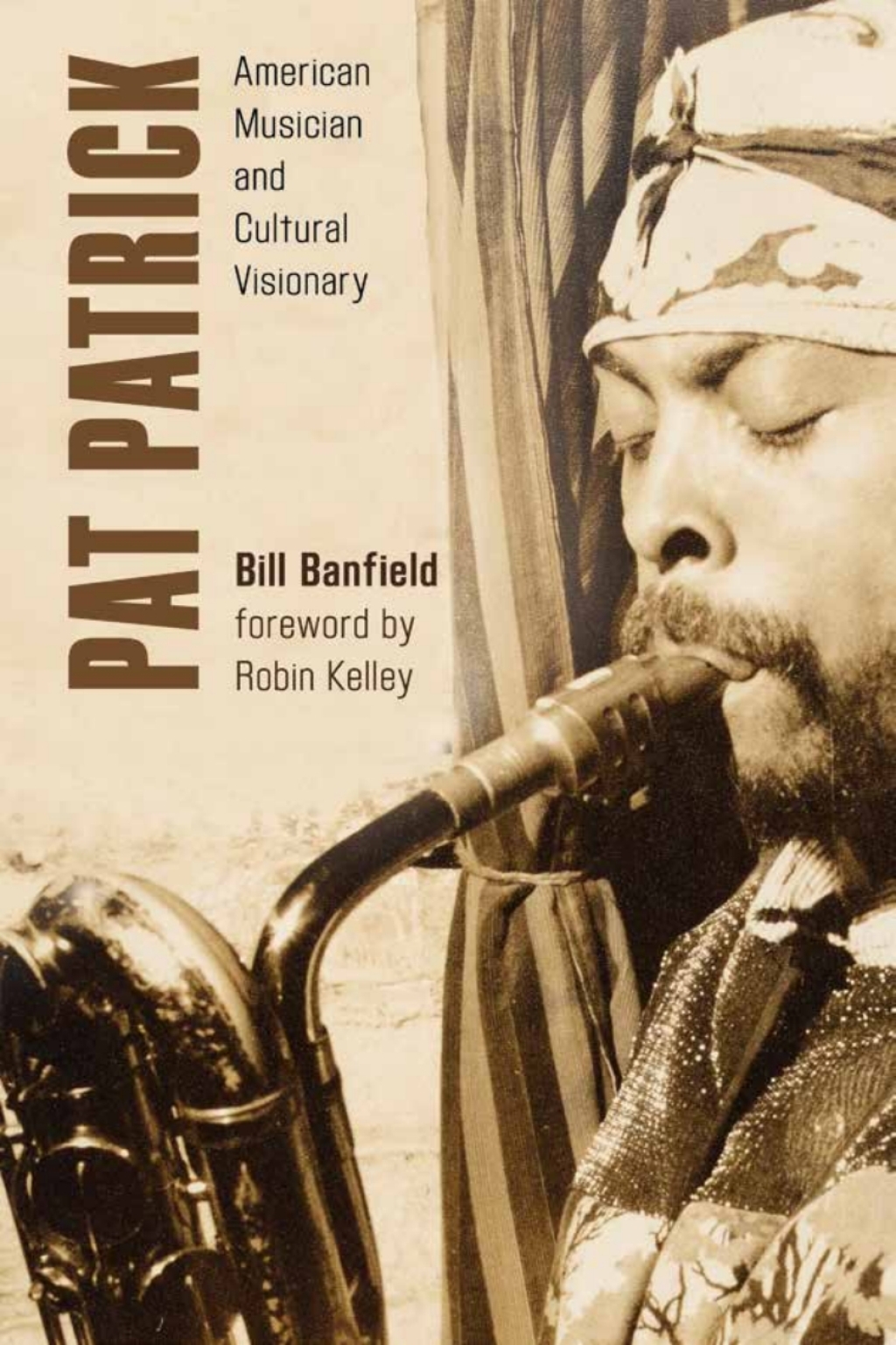 Pat Patrick American Musician and Cultural Visionary 1st Edition â€“ PDF/EPUB Version Downloadable