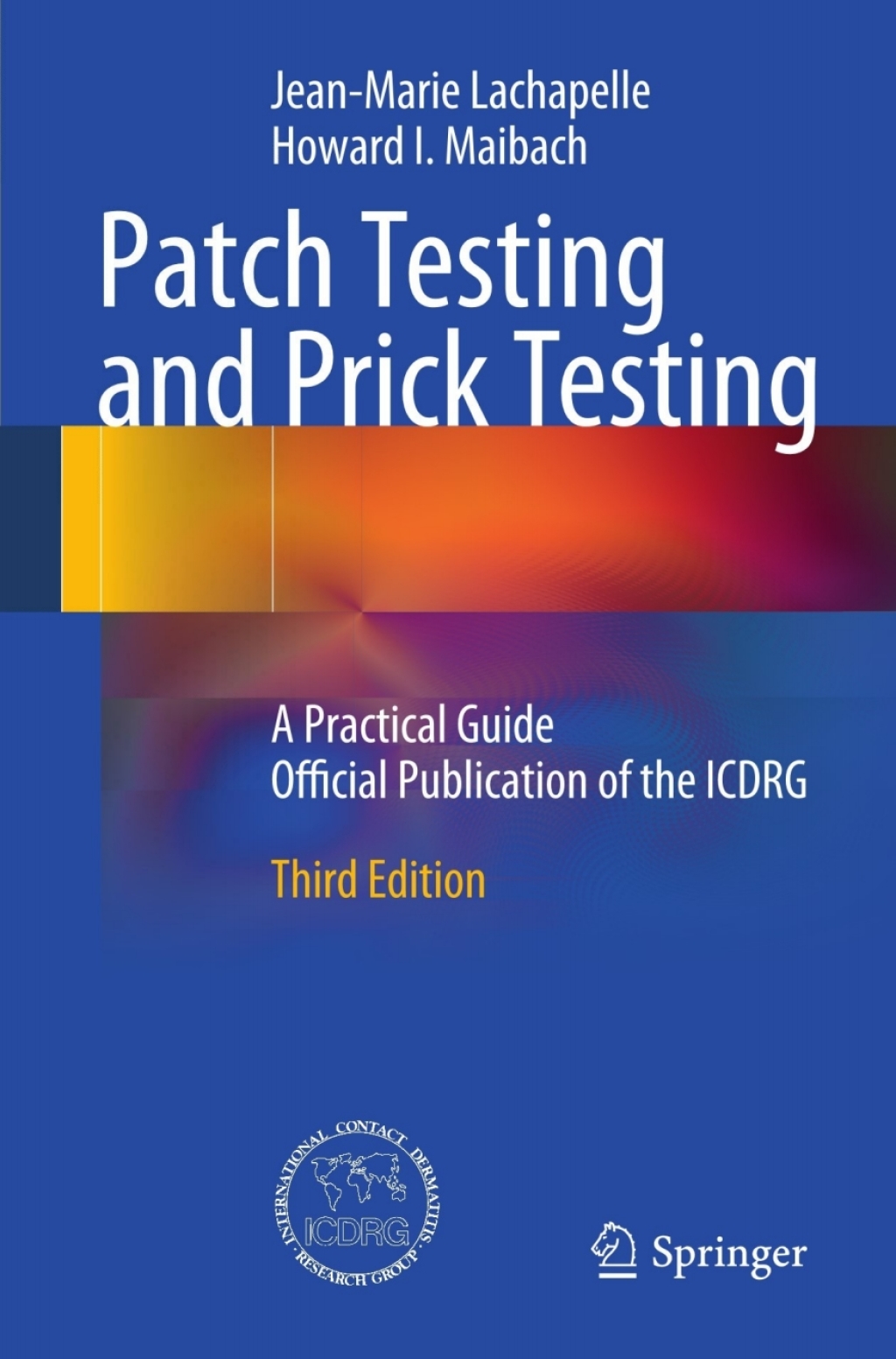 Patch Testing and Prick Testing A Practical Guide Official Publication of the ICDRG 3rd Edition â€“ PDF/EPUB Version Downloadable