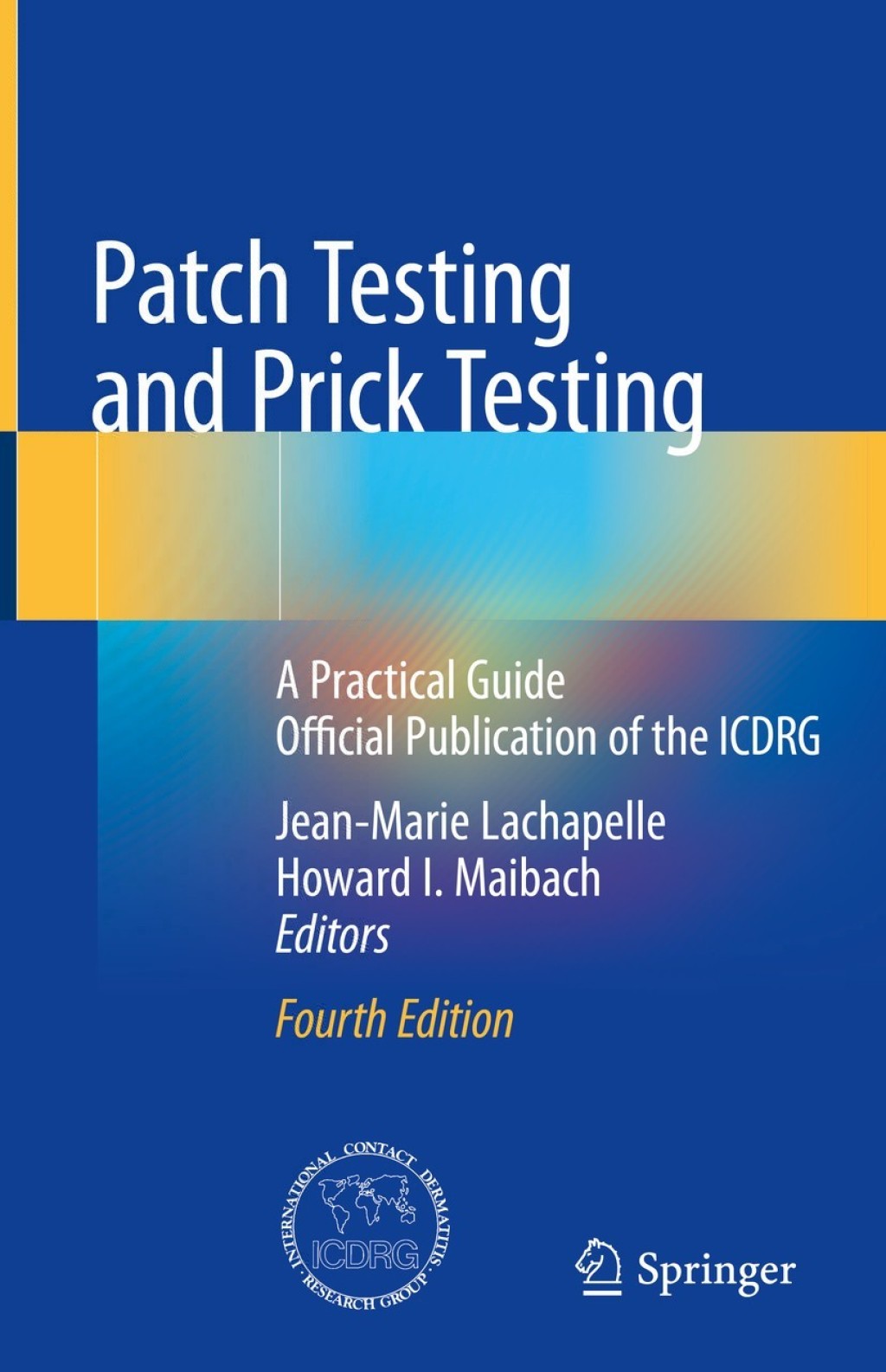 Patch Testing and Prick Testing A Practical Guide Official Publication of the ICDRG 4th Edition â€“ PDF/EPUB Version Downloadable