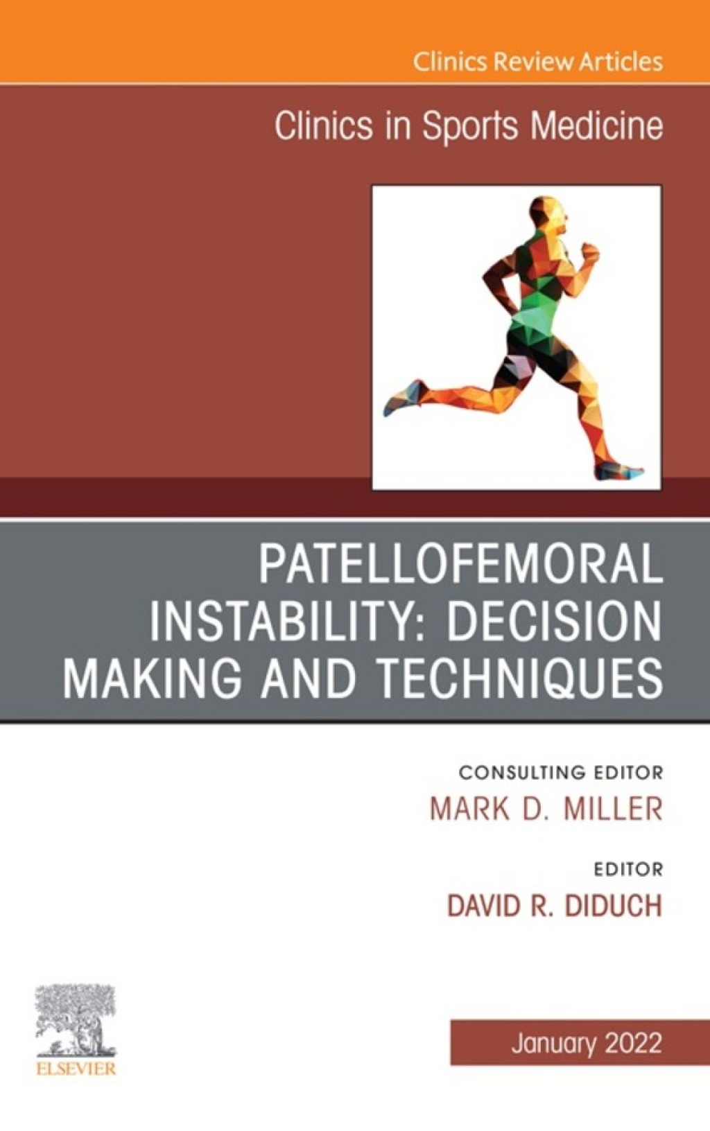 Patellofemoral Instability Decision Making and Techniques, An Issue of Clinics in Sports Medicine  â€“ PDF/EPUB Version Downloadable