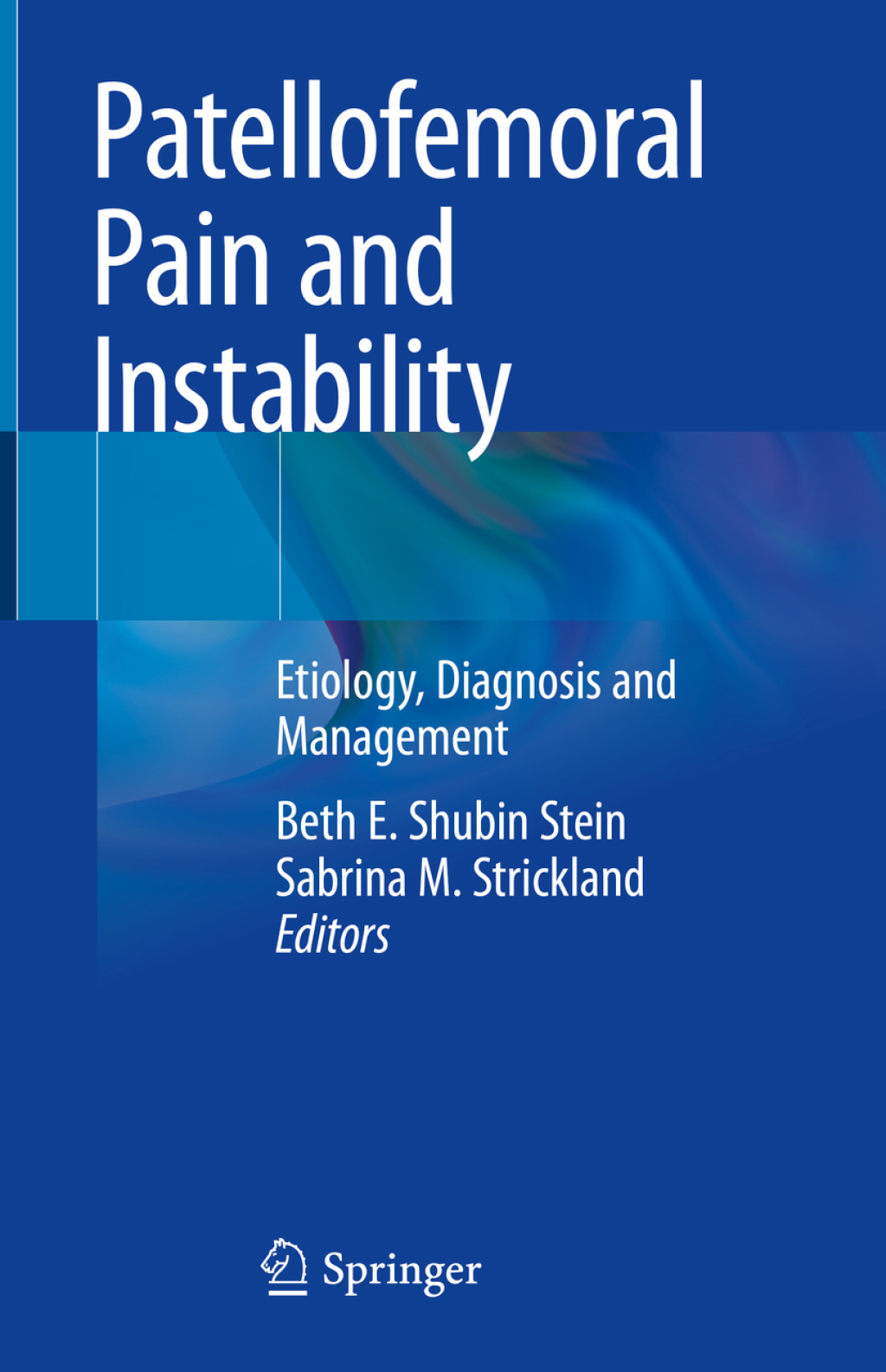 Patellofemoral Pain and Instability Etiology, Diagnosis and Management  â€“ PDF/EPUB Version Downloadable