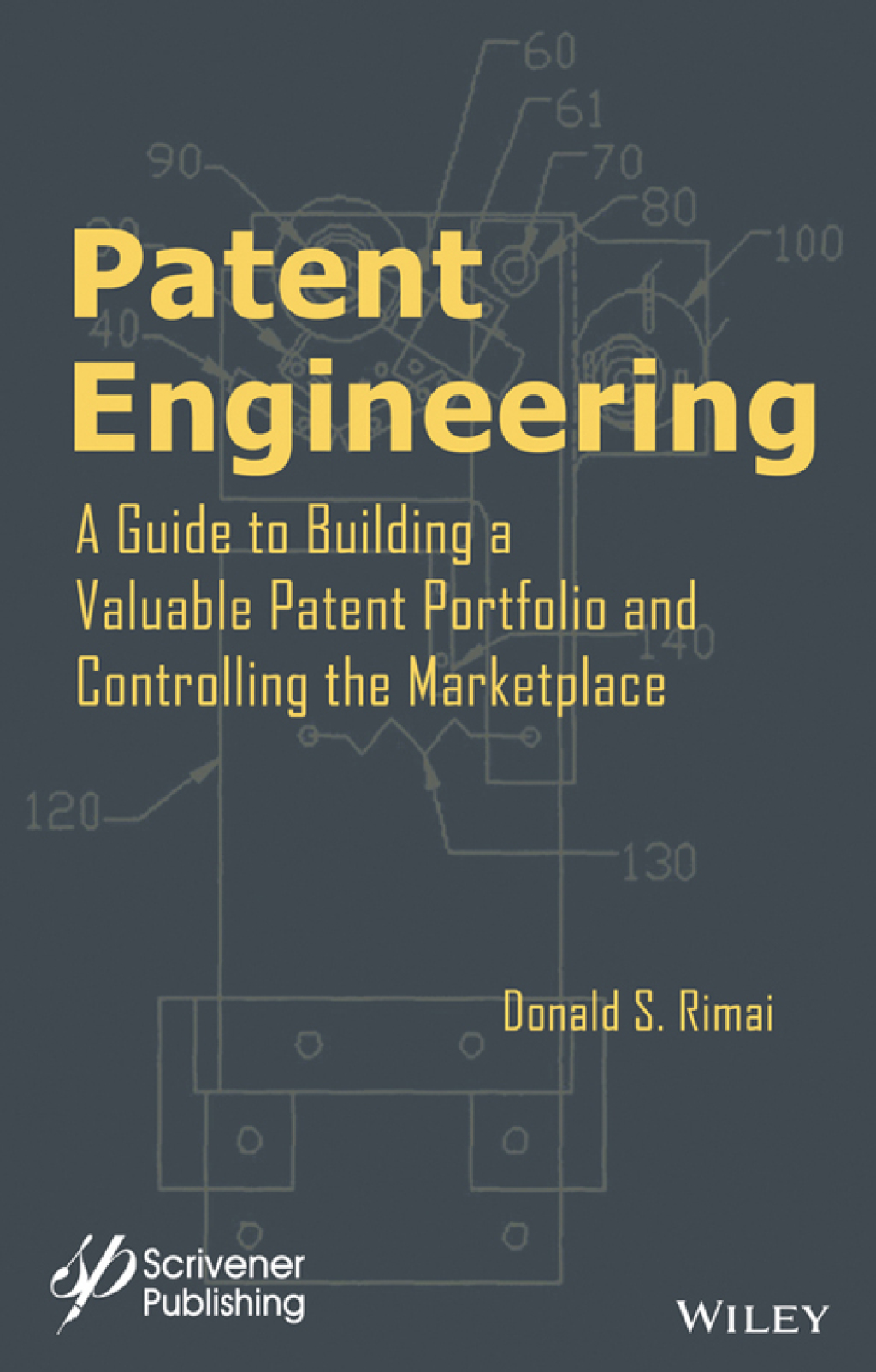 Patent Engineering A Guide to Building a Valuable Patent Portfolio and Controlling the Marketplace 1st Edition â€“ PDF/EPUB Version Downloadable